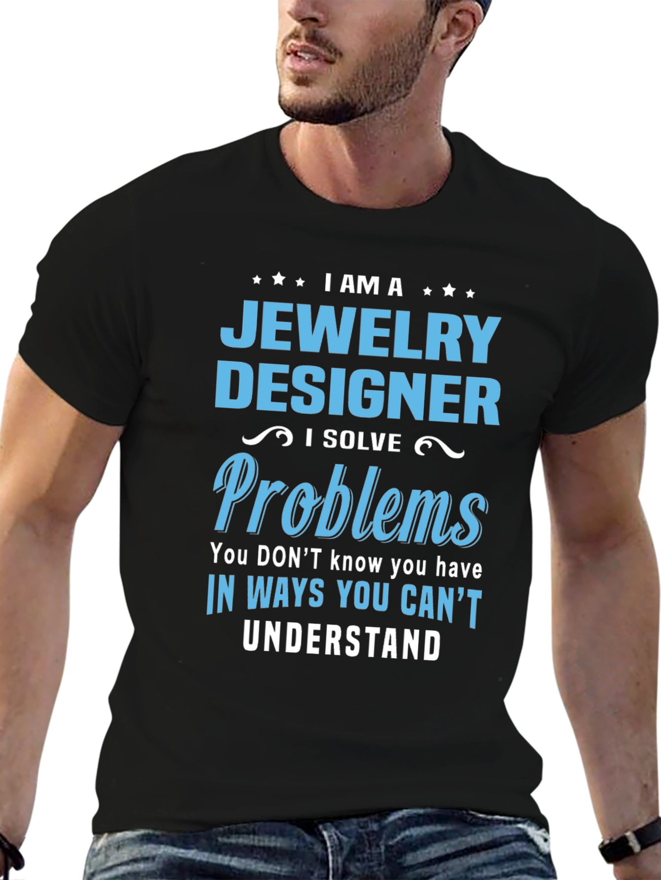 Jewelry Designer - I Solve Problems T-Shirt
