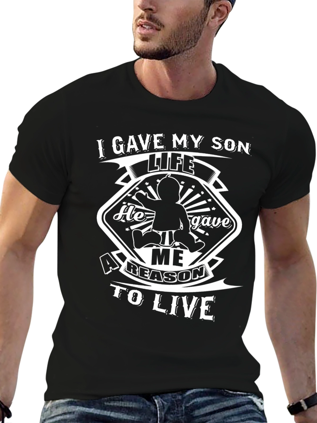 Father Son T-Shirt: I Gave My Son Life