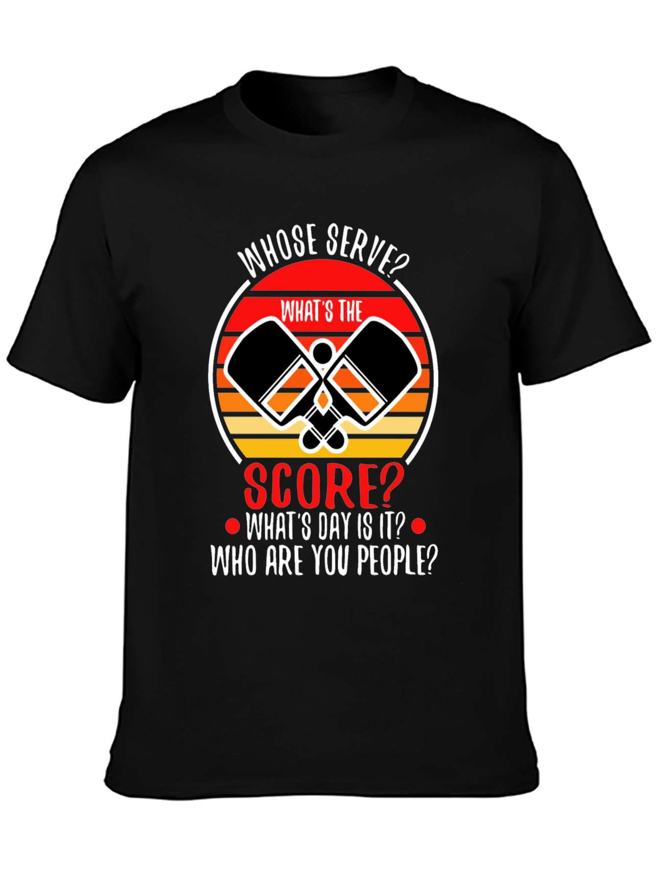 Pickleball T-Shirt: Whose Serve? Funny Pickleball Player Tee