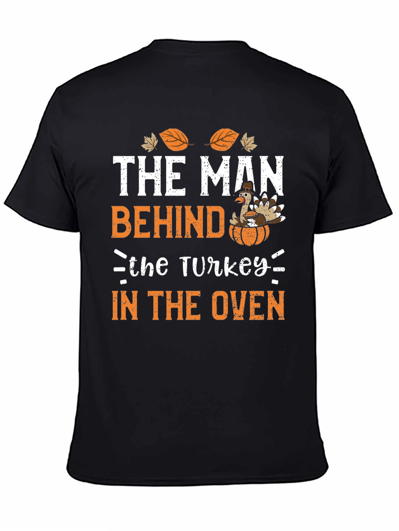 The Man Behind The Turkey T-Shirt Thanksgiving Tee