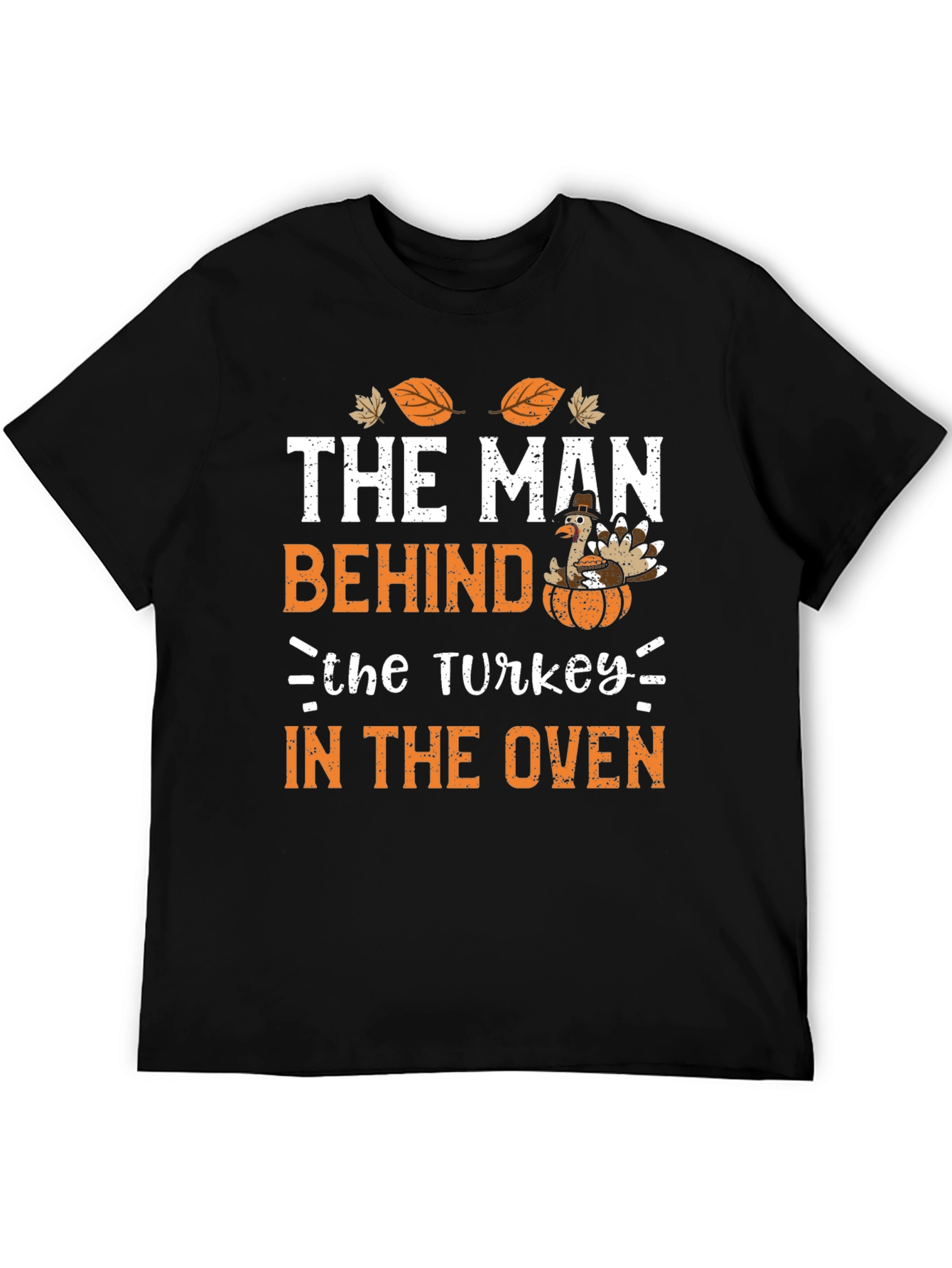 The Man Behind The Turkey T-Shirt Thanksgiving Tee