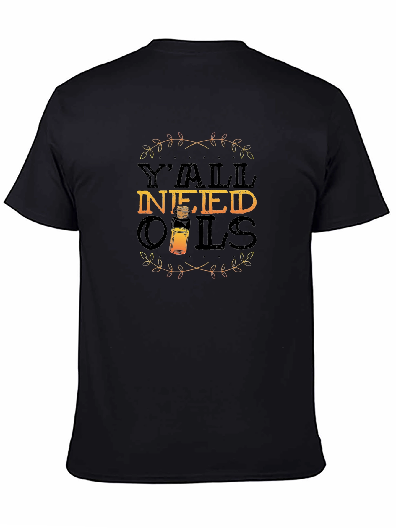 Yall Need Oils Essential Oil T-Shirt