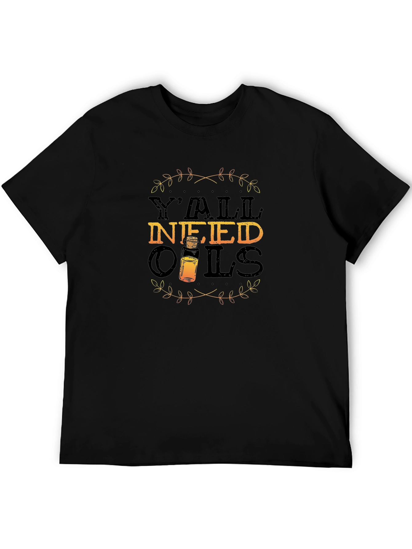 Yall Need Oils Essential Oil T-Shirt