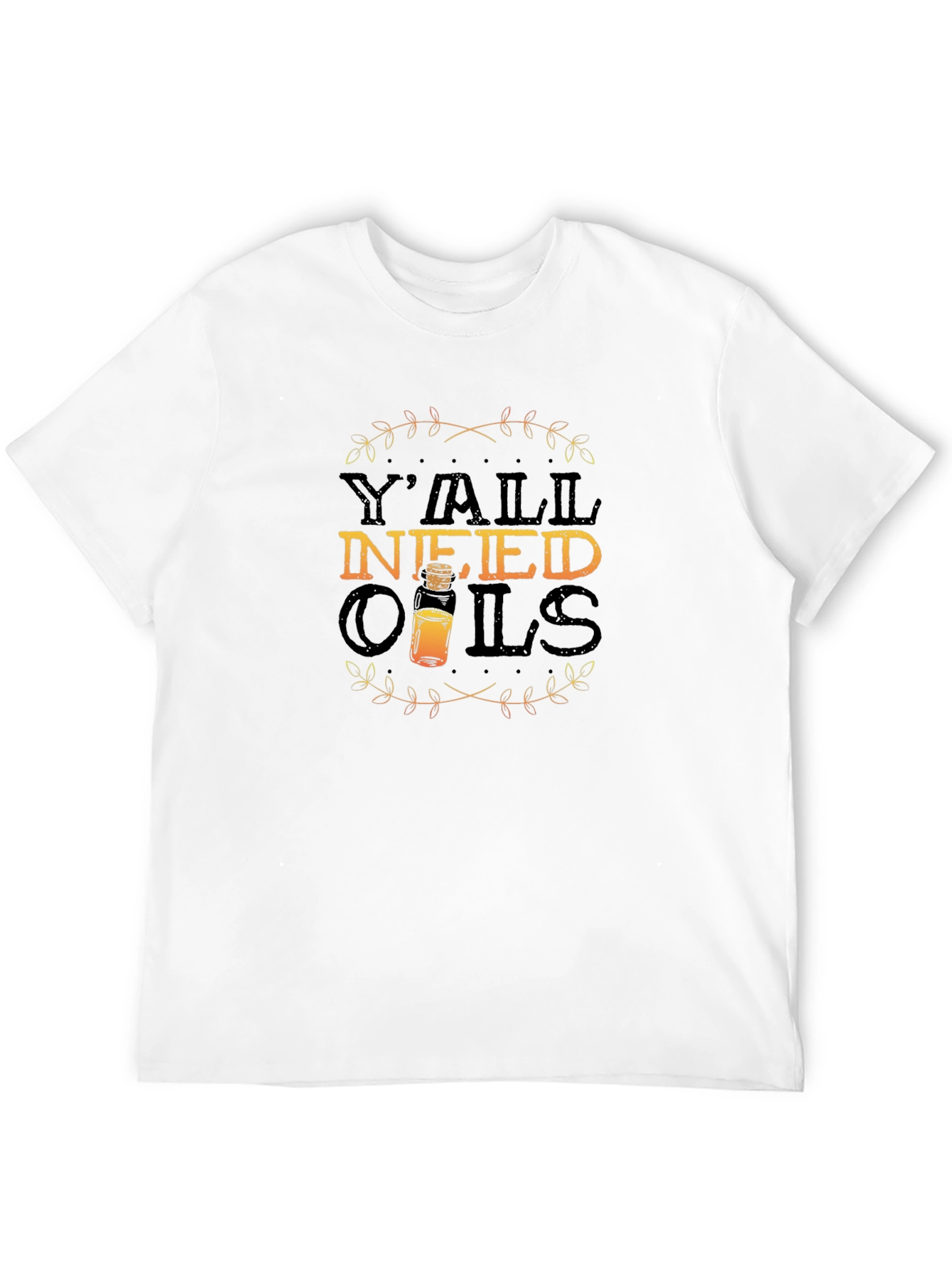 Yall Need Oils Essential Oil T-Shirt