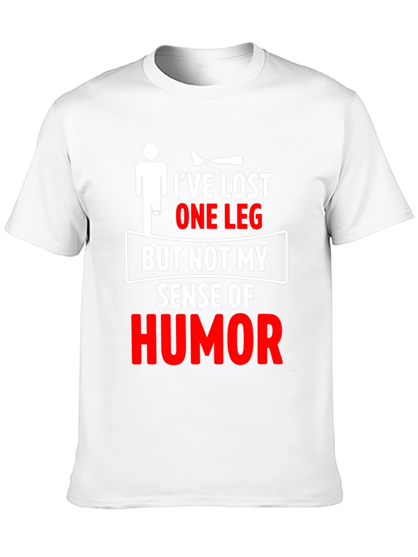 Humorous Amputee T-Shirt - Ive Lost One Leg