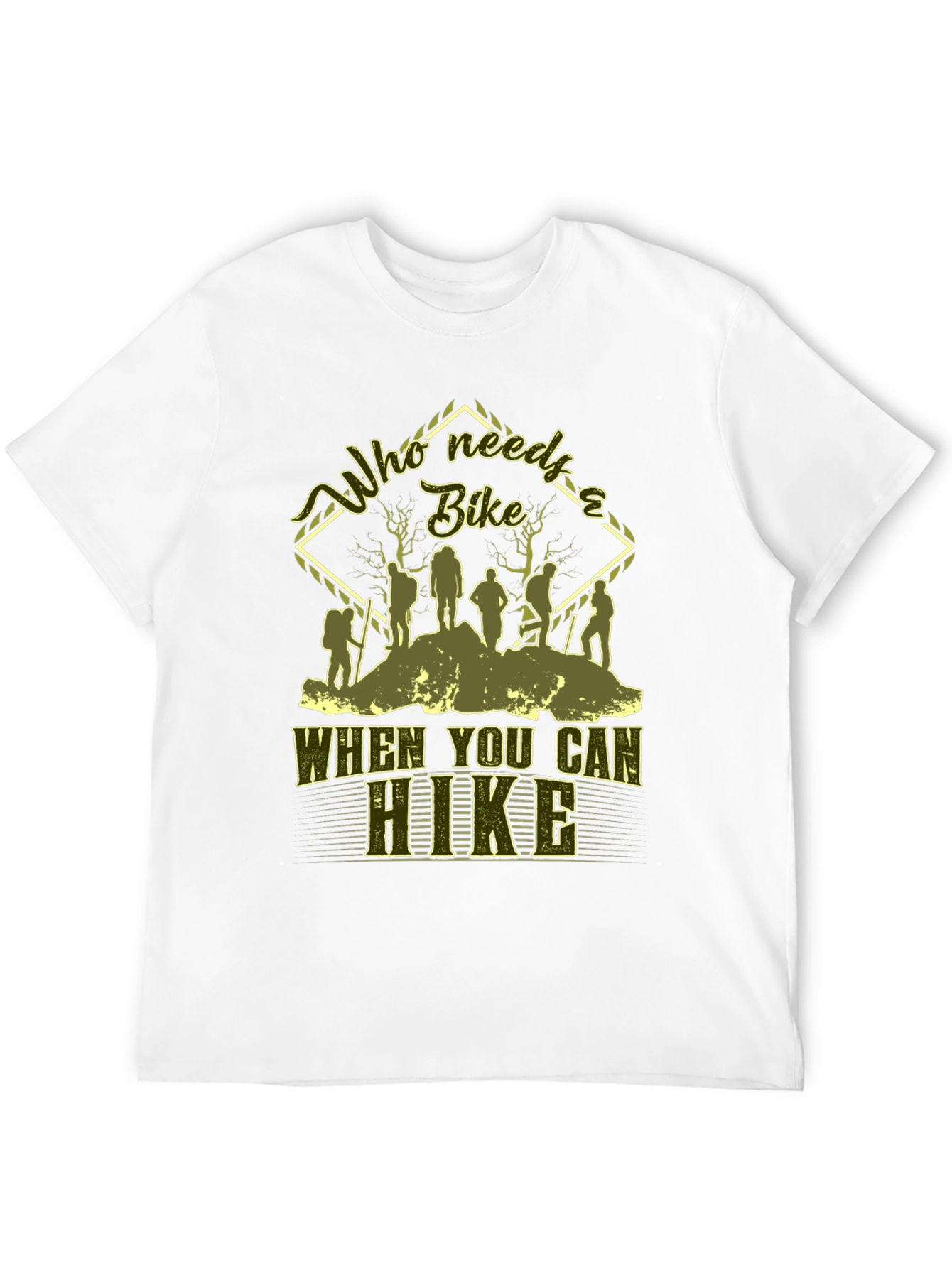 Who Needs a Bike? Hiking Graphic T-Shirt