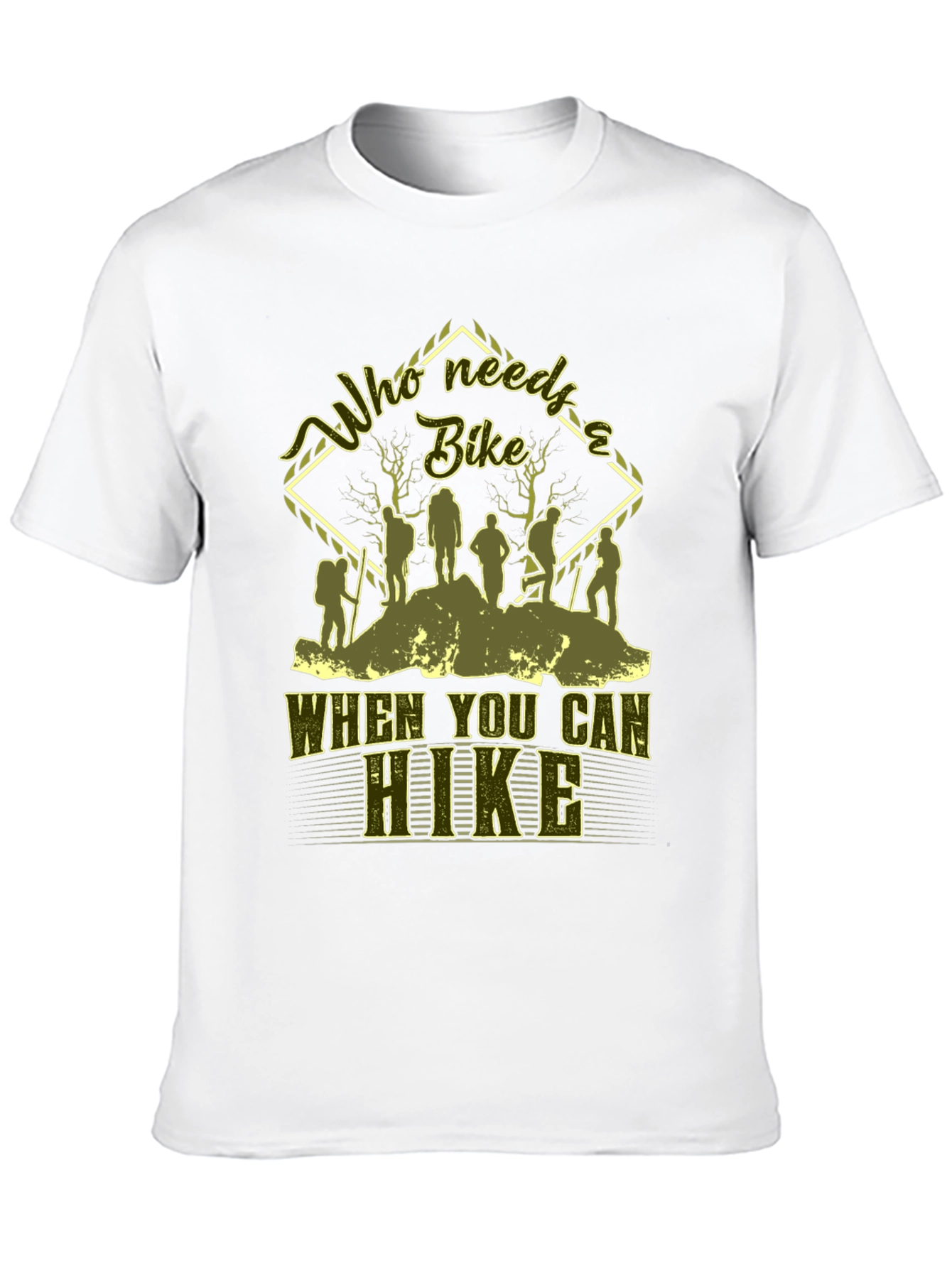 Who Needs a Bike? Hiking Graphic T-Shirt