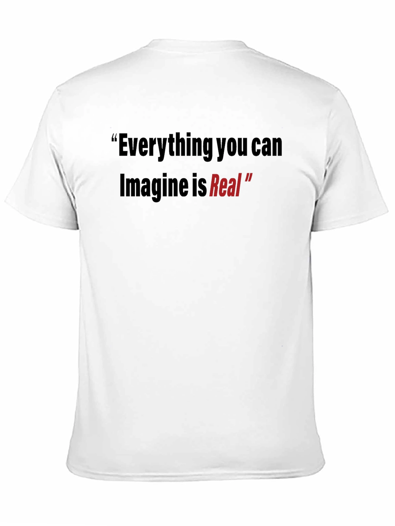 Inspirational Quote T-Shirt: Imagine is Real!