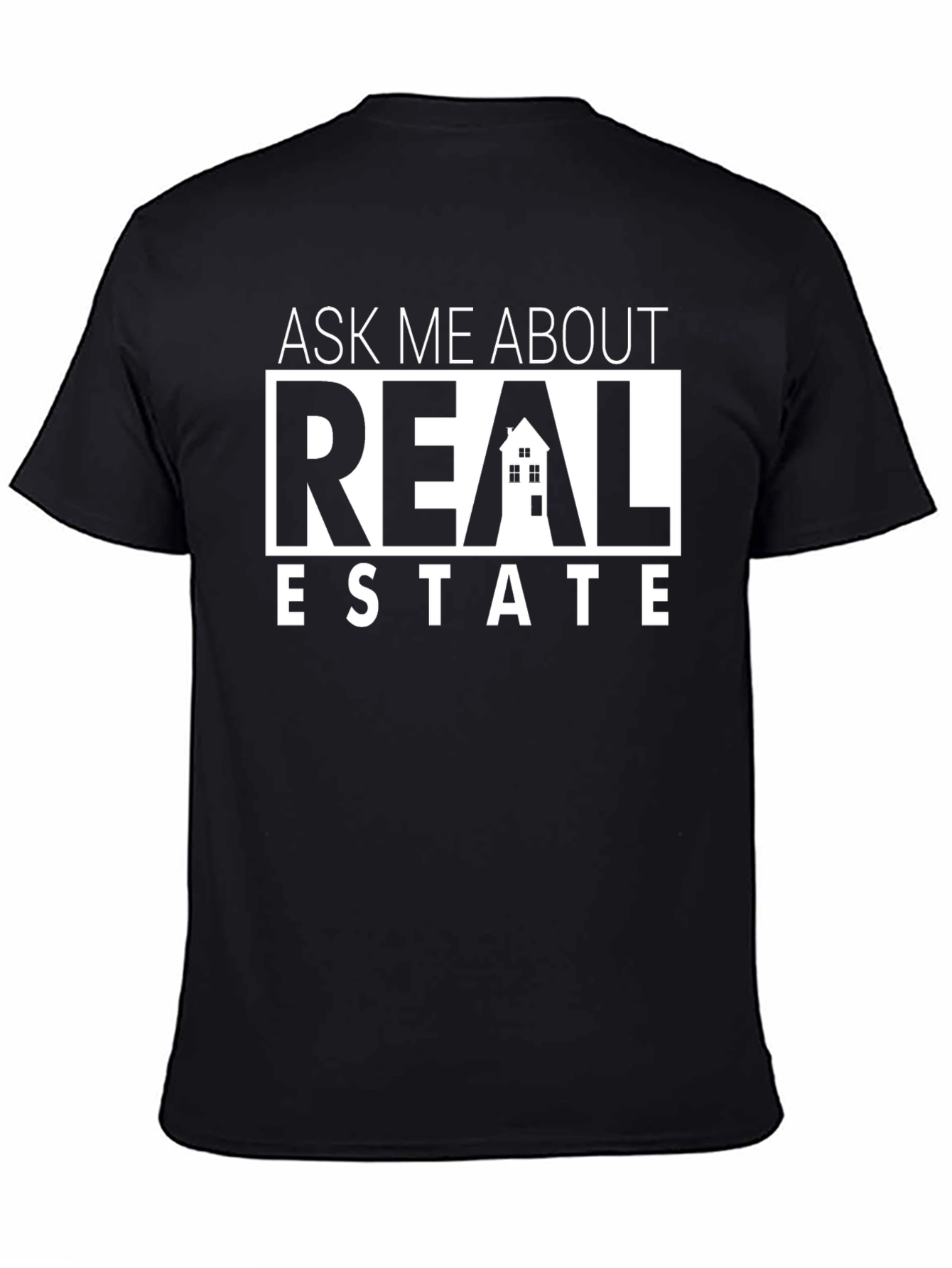 Ask Me About Real Estate Black T-Shirt