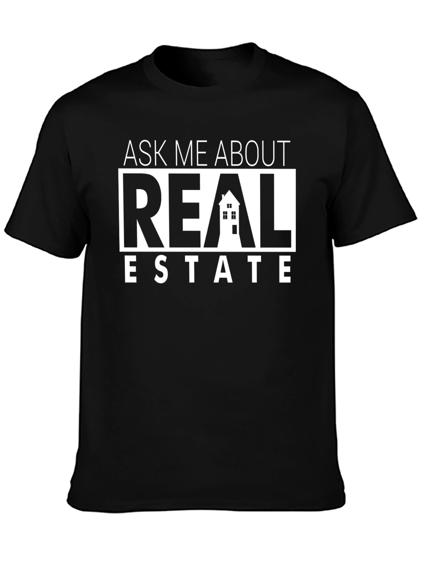 Ask Me About Real Estate Black T-Shirt
