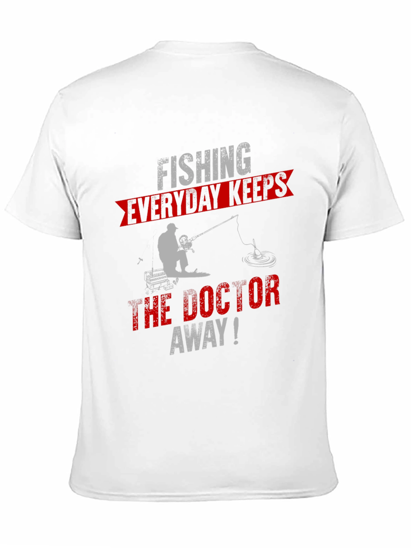 Fishing Keeps The Doctor Away T-Shirt