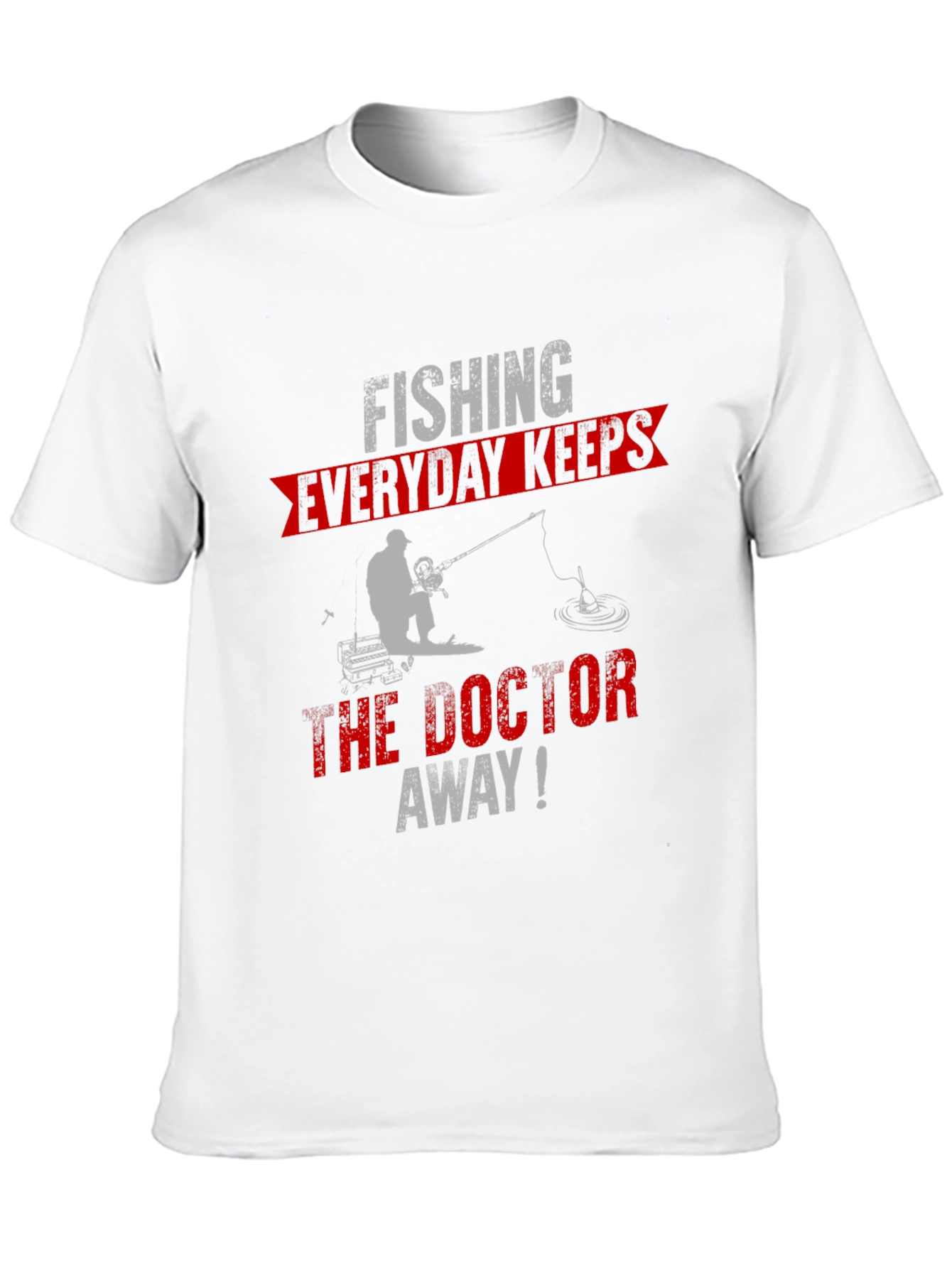 Fishing Keeps The Doctor Away T-Shirt