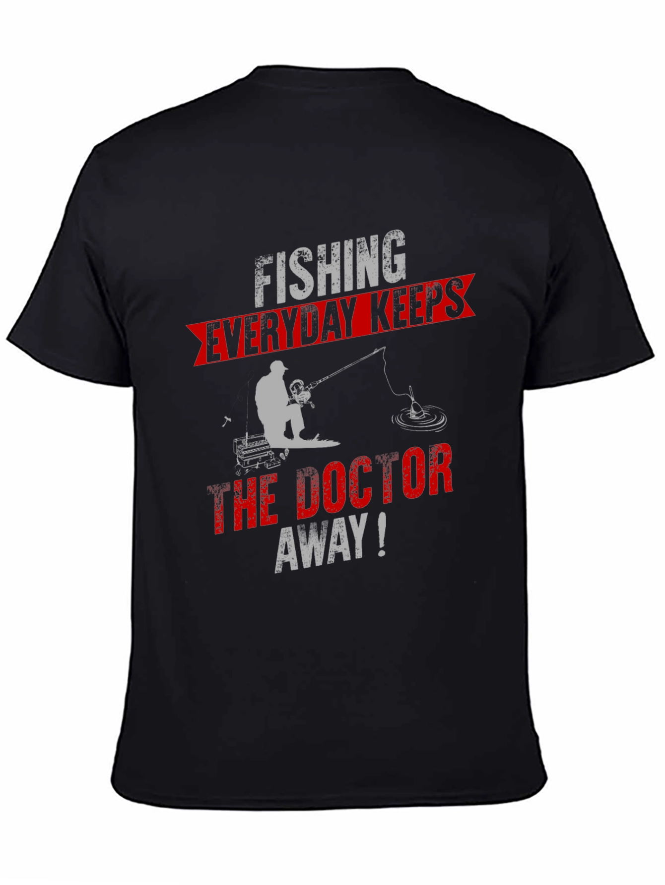 Fishing Keeps The Doctor Away T-Shirt