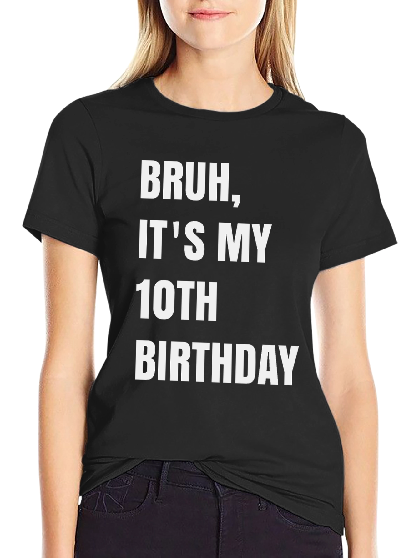 Bruh Its My 10th Birthday T-Shirt