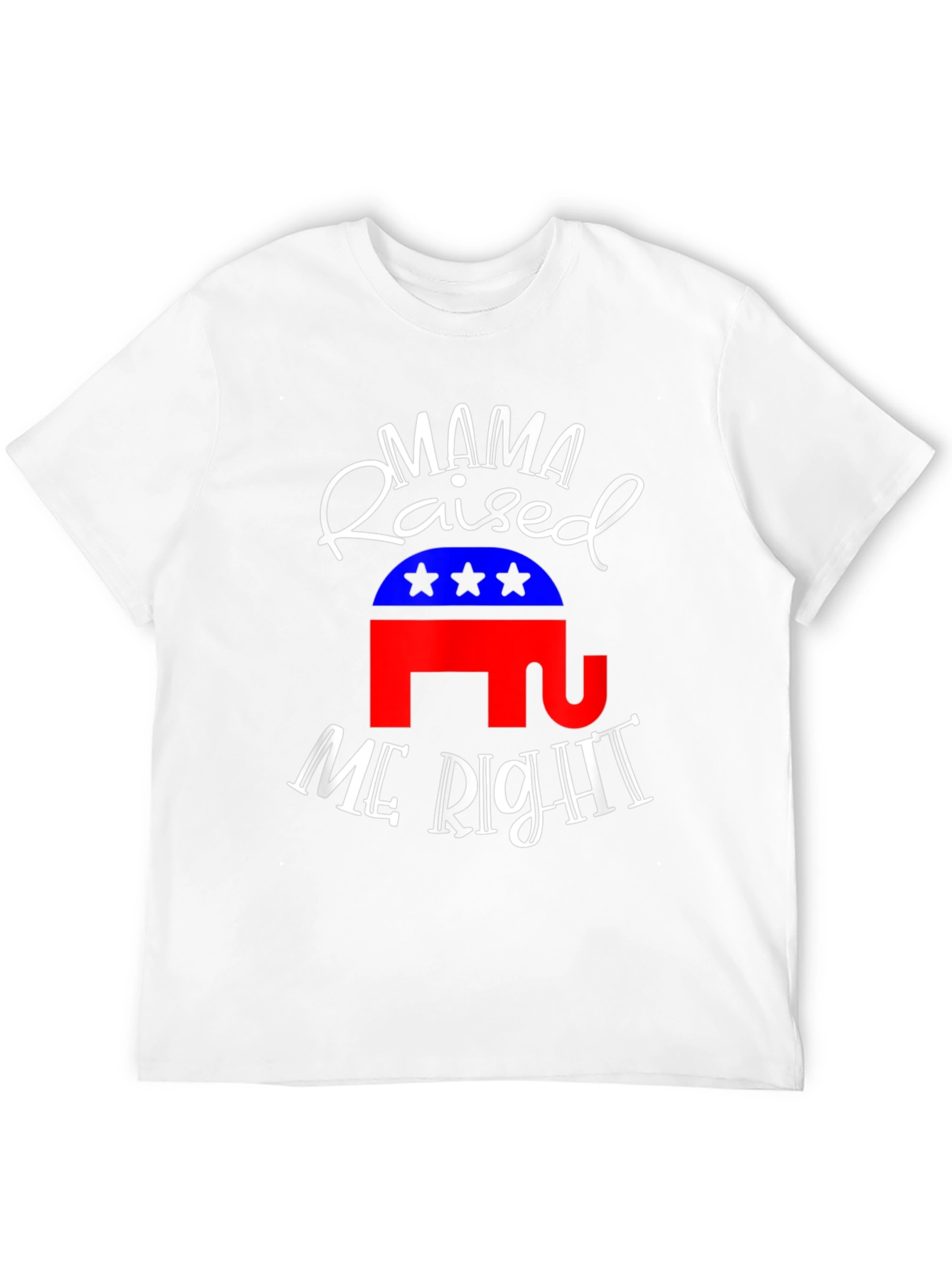 Mama Raised Me Right Republican T-Shirt