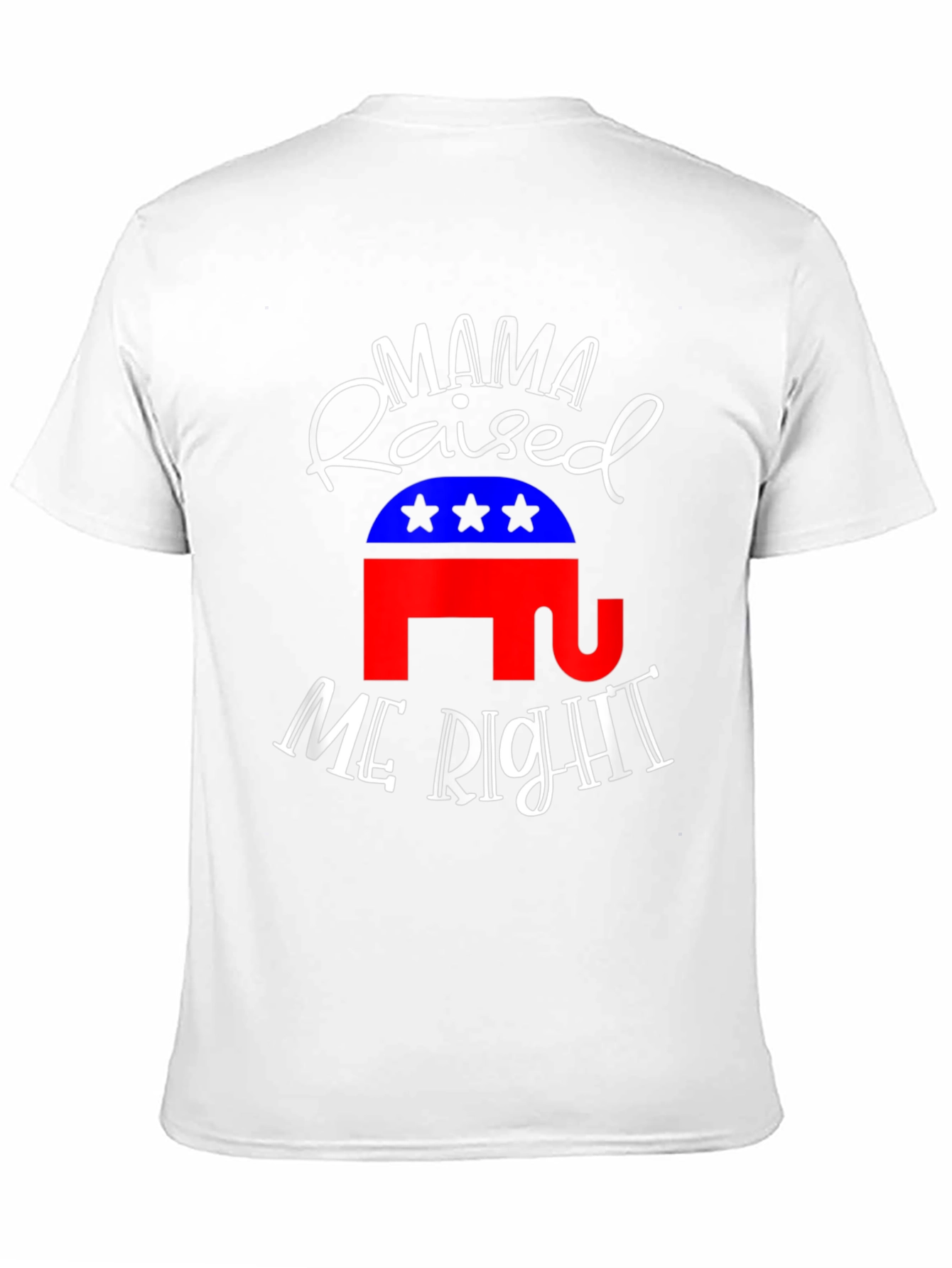 Mama Raised Me Right Republican T-Shirt