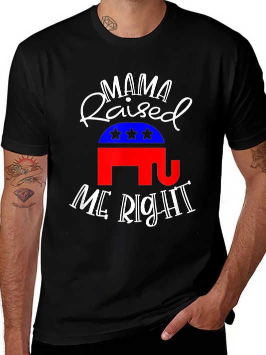 Mama Raised Me Right Republican T-Shirt