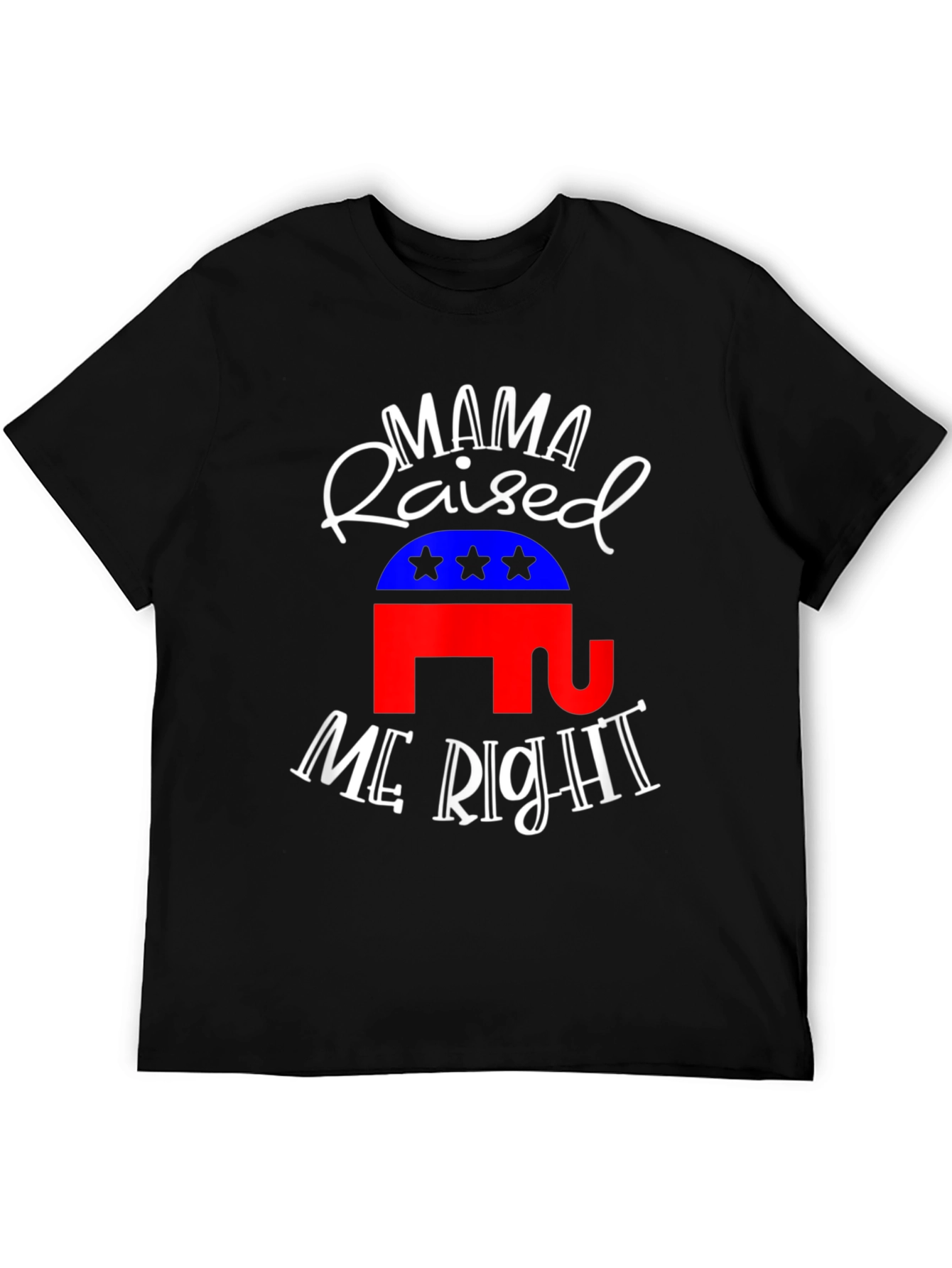 Mama Raised Me Right Republican T-Shirt