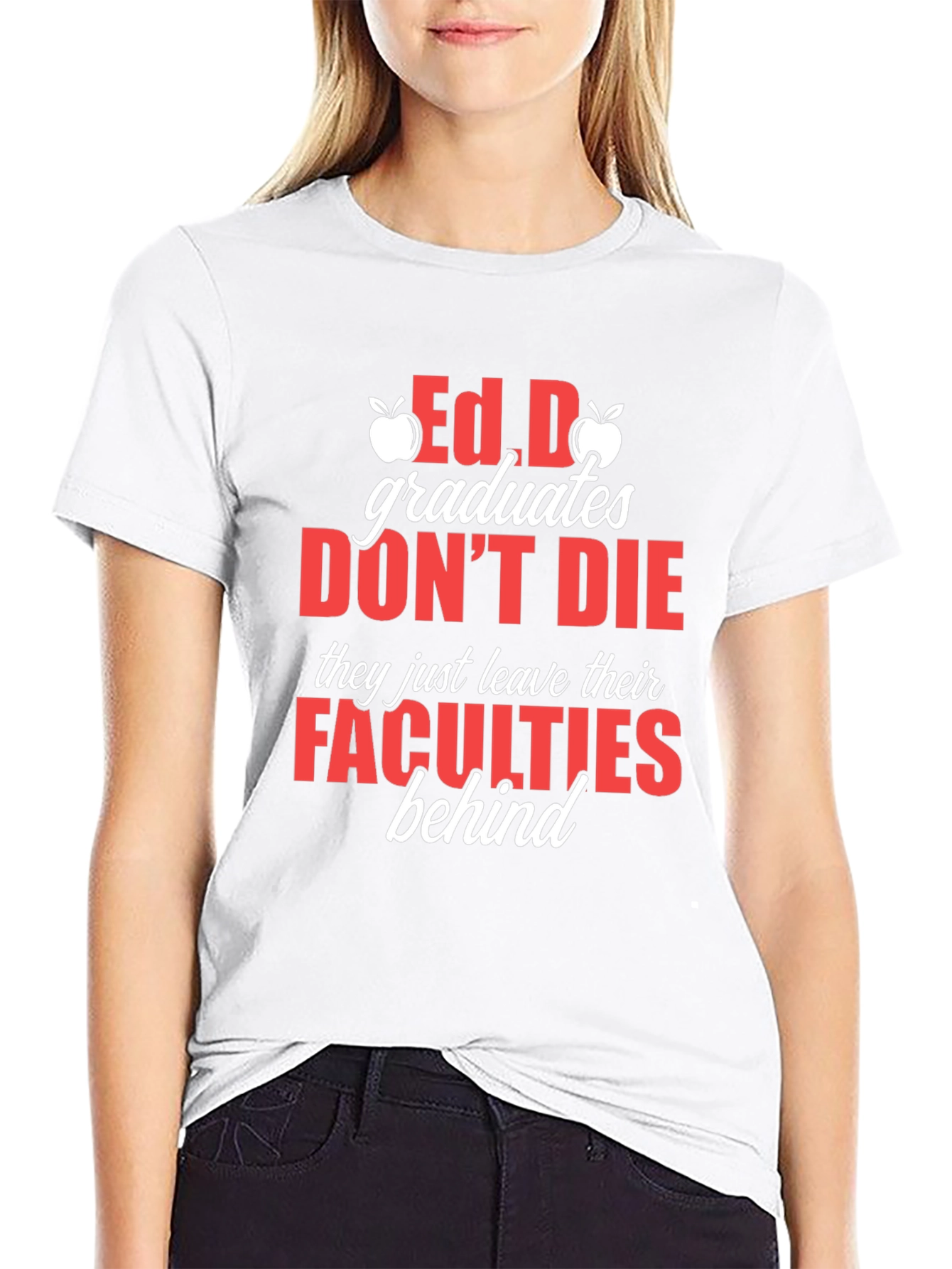 Ed.D Graduates Dont Die T-Shirt