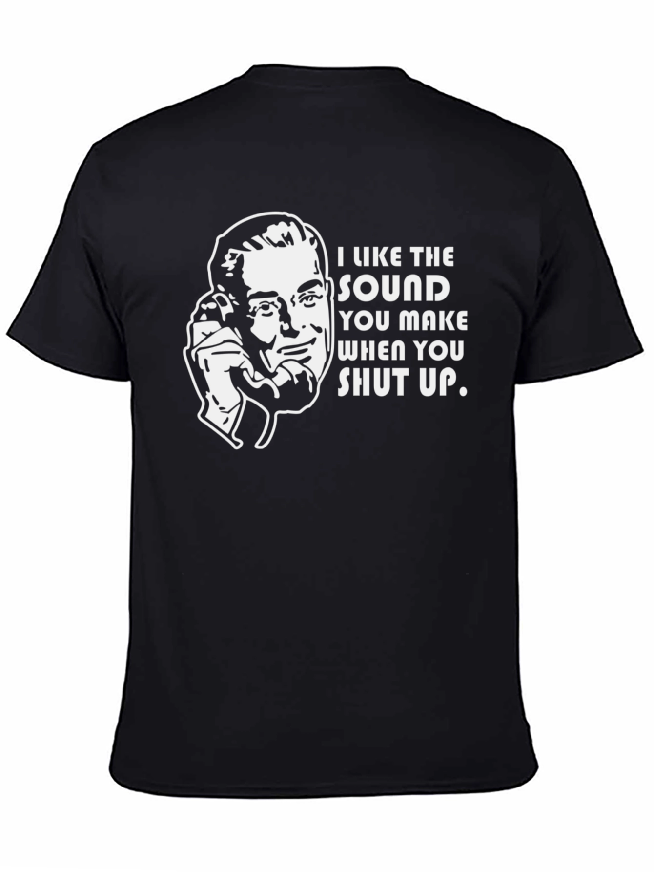 Sarcastic Humor T-Shirt - Shut Up!