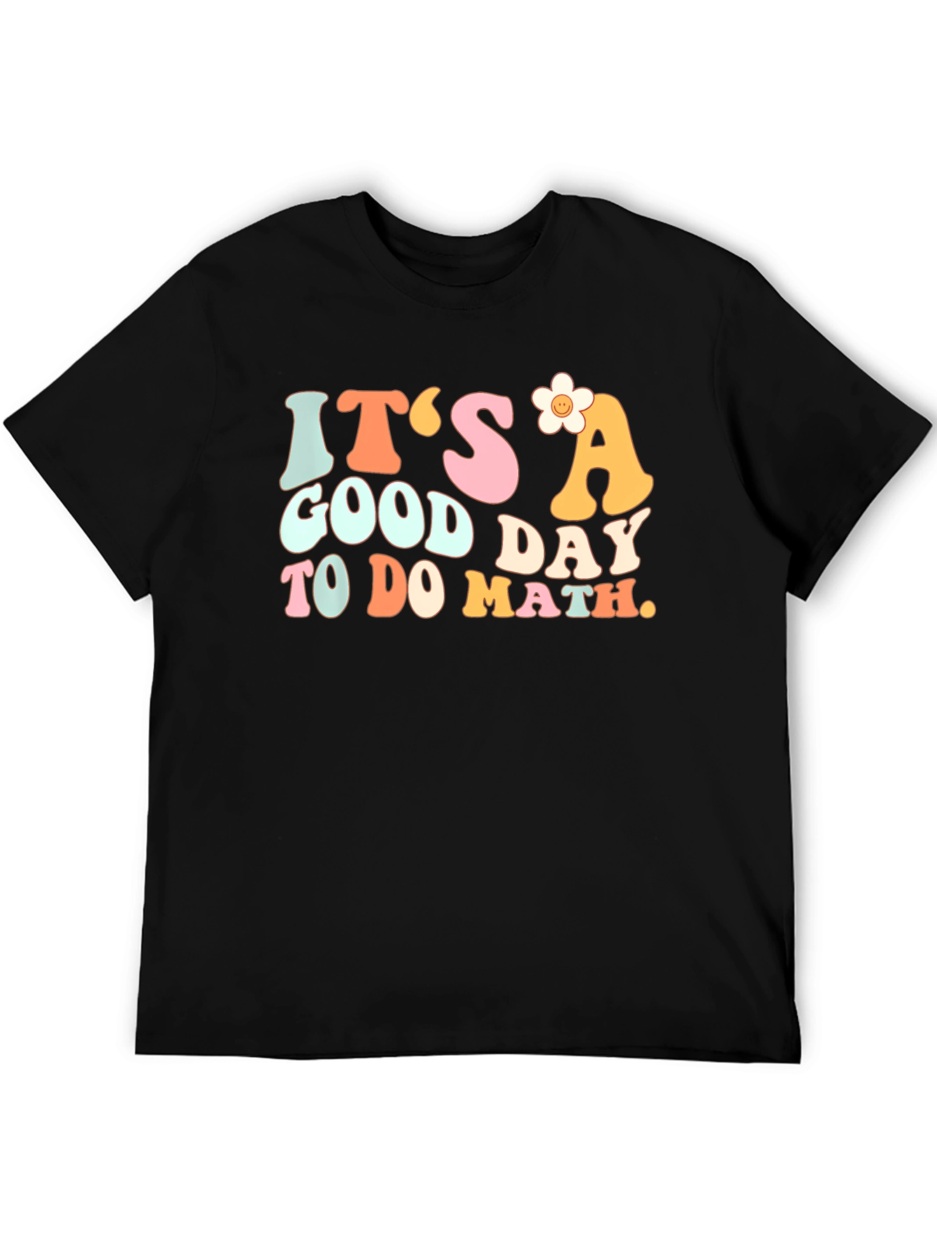 Its a Good Day to do Math T-Shirt