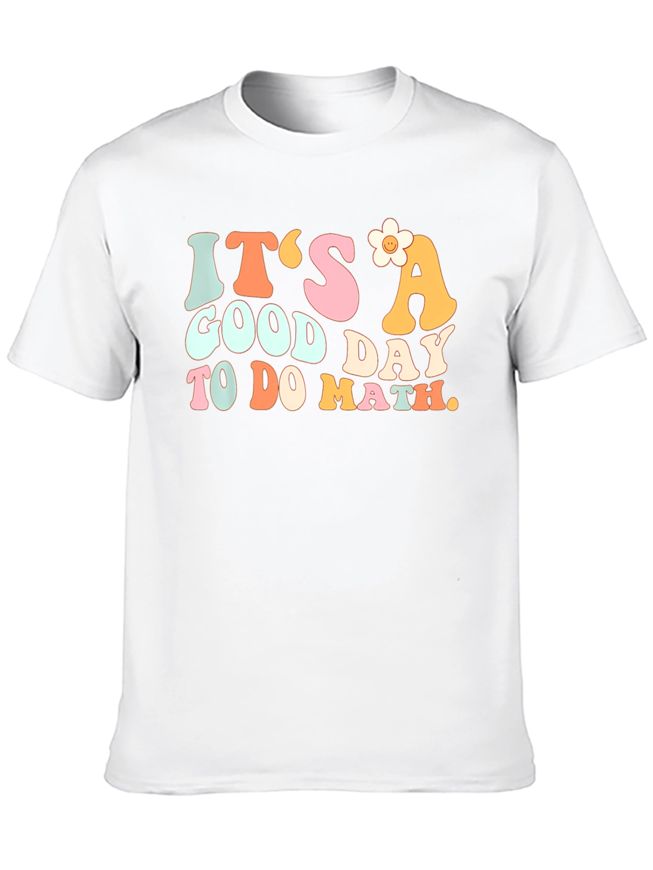 Its a Good Day to do Math T-Shirt