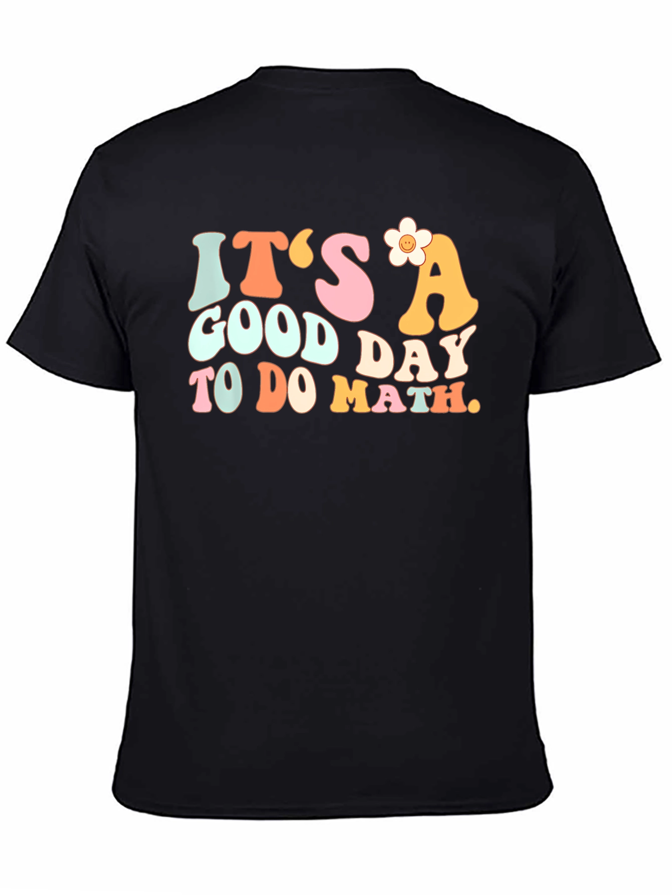 Its a Good Day to do Math T-Shirt