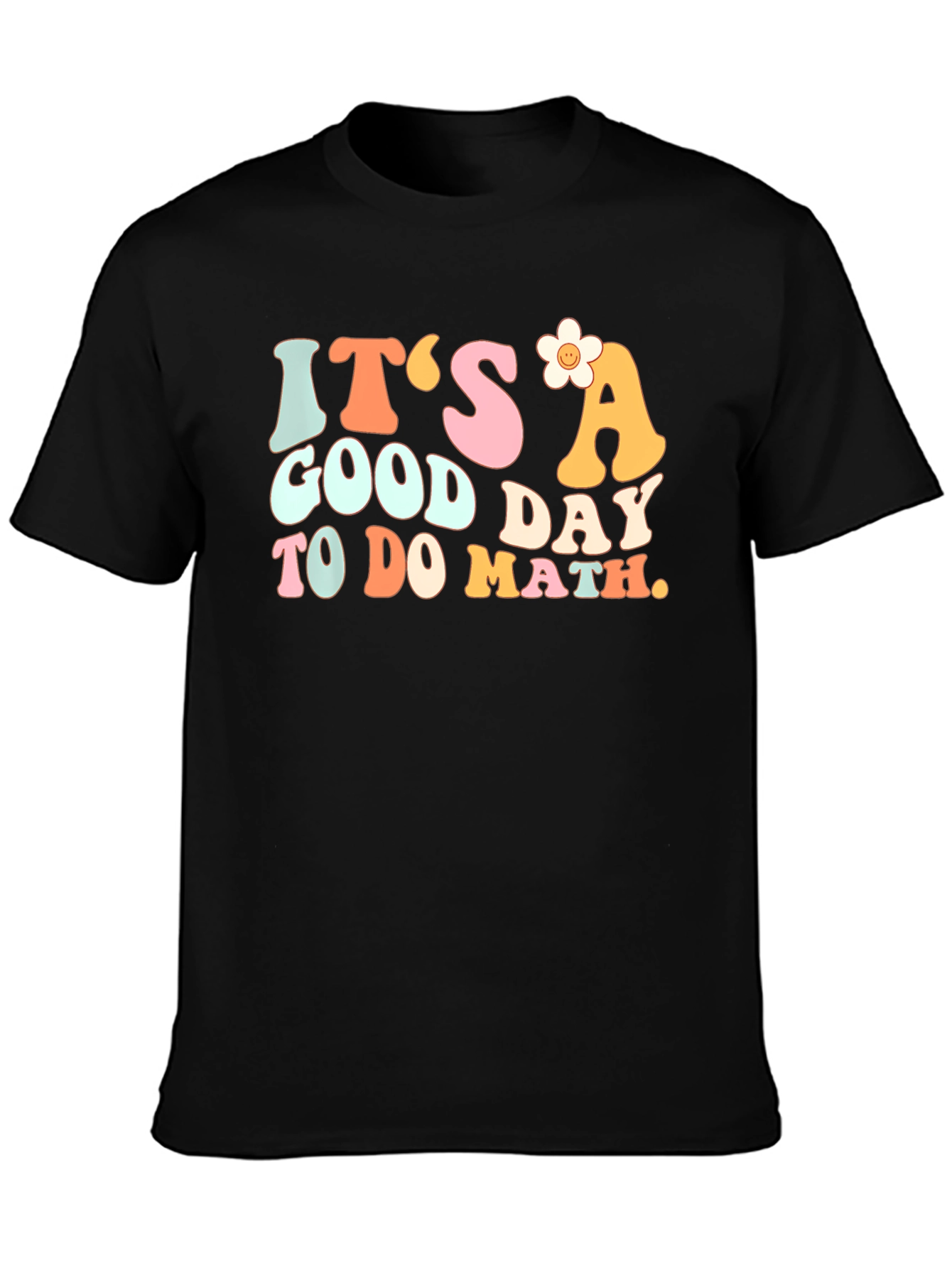 Its a Good Day to do Math T-Shirt