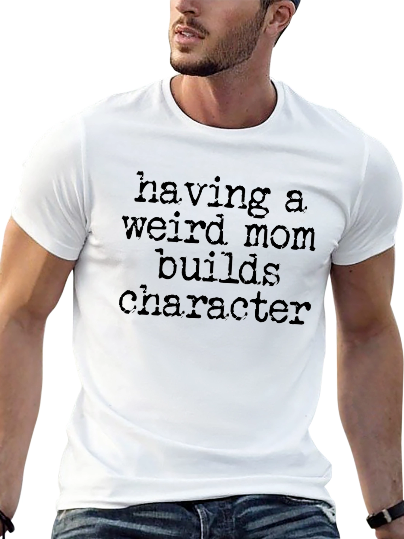 Weird Mom T-Shirt: Builds Character