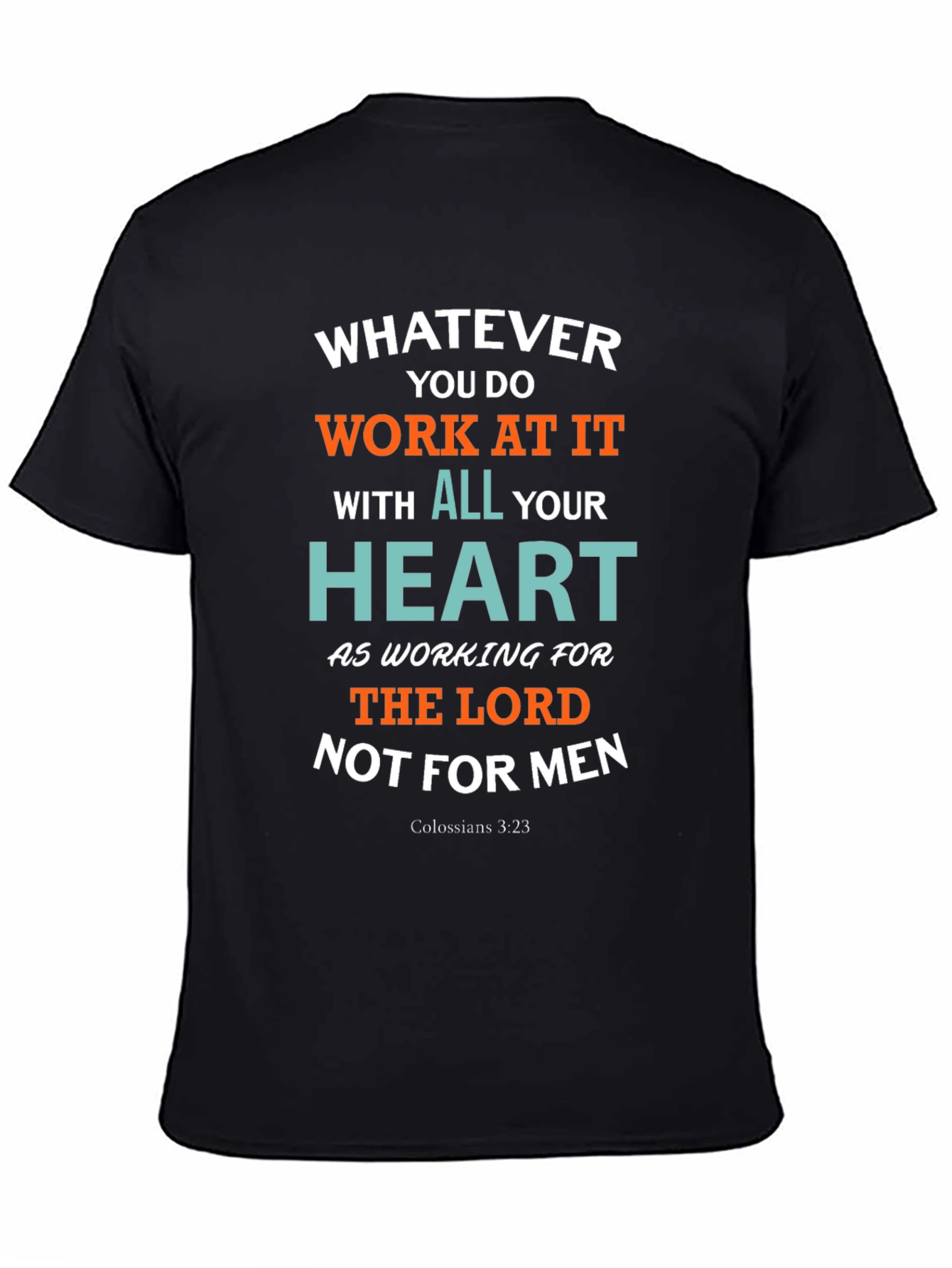 Whatever You Do T-Shirt Colossians 3:23