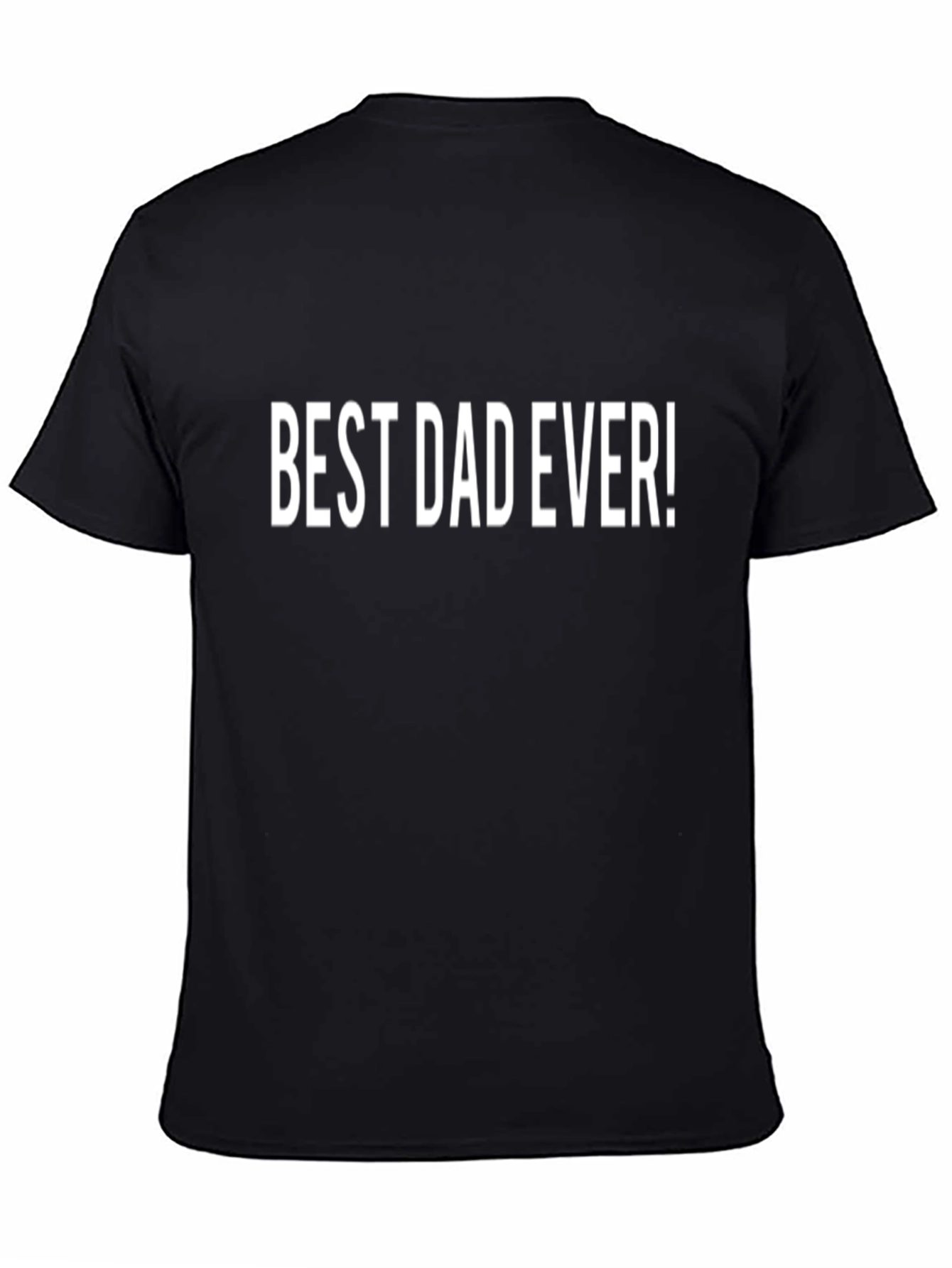 Best Dad Ever T-Shirt - Perfect Fathers Day Gift