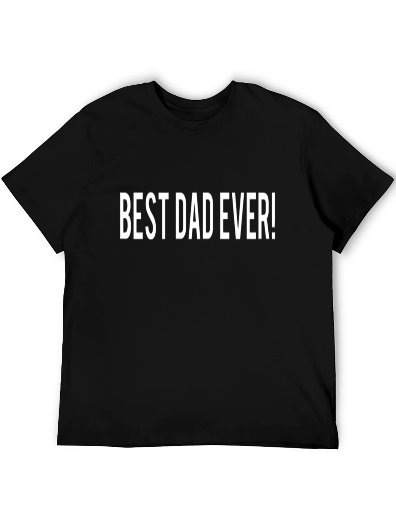 Best Dad Ever T-Shirt - Perfect Fathers Day Gift