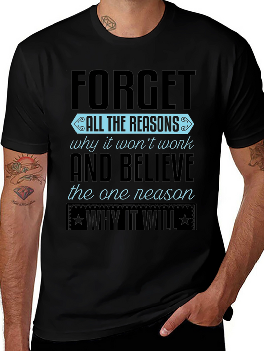 Motivational Graphic T-Shirt - Forget Reasons