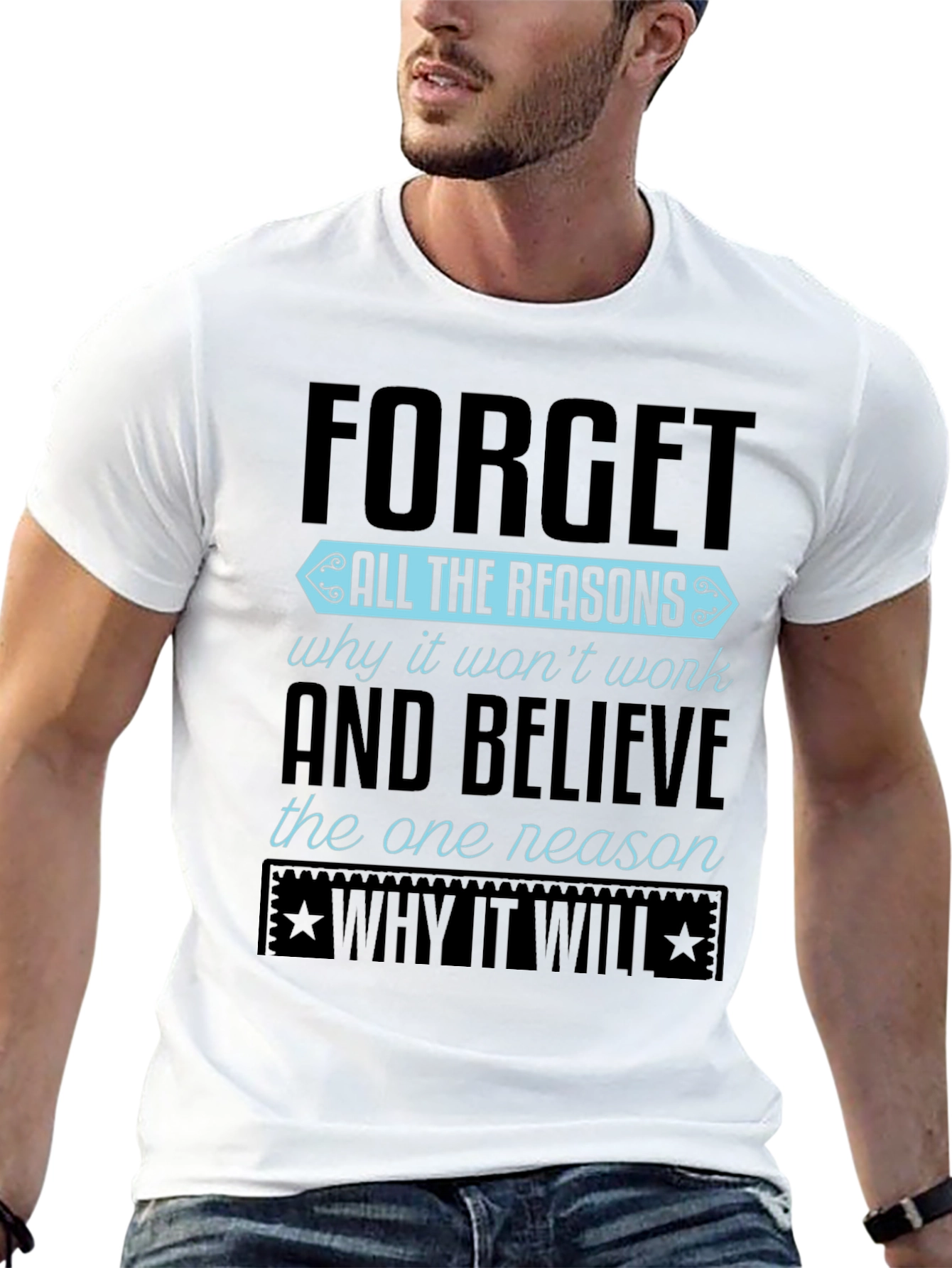 Motivational Graphic T-Shirt - Forget Reasons