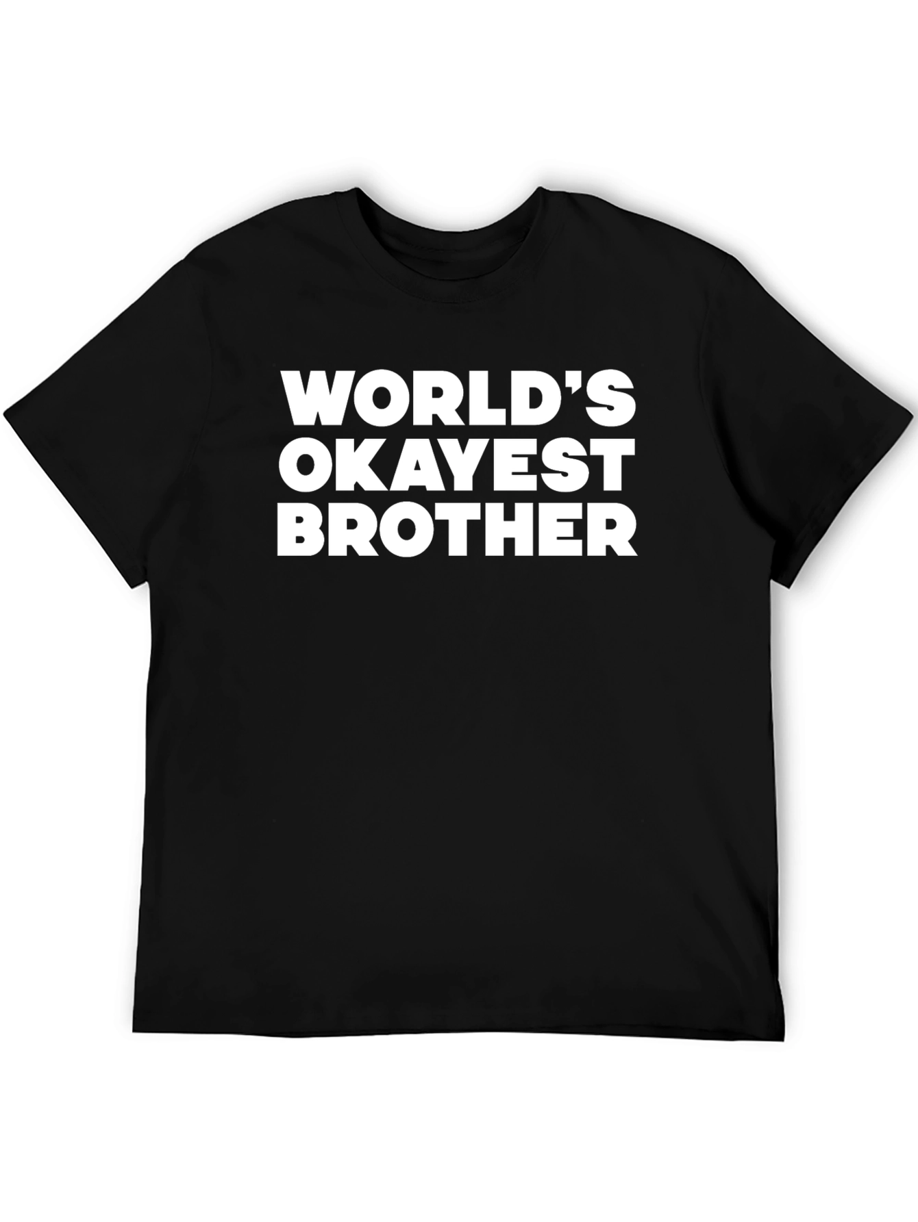 Worlds Okayest Brother T-Shirt