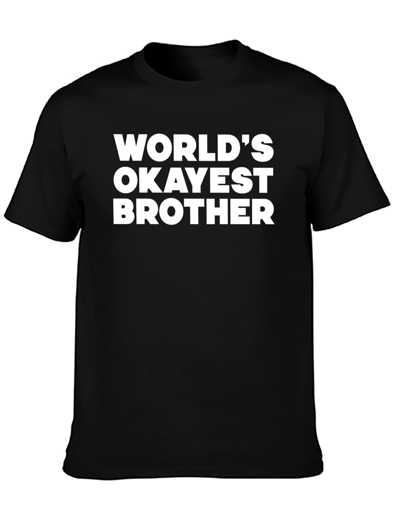 Worlds Okayest Brother T-Shirt