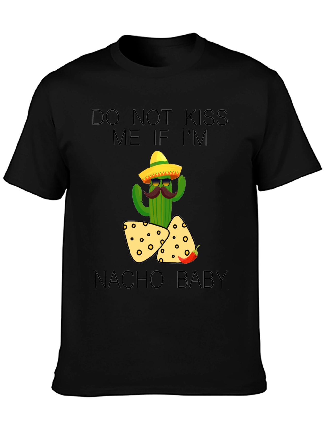 Do Not Kiss Me Nacho Baby T-Shirt