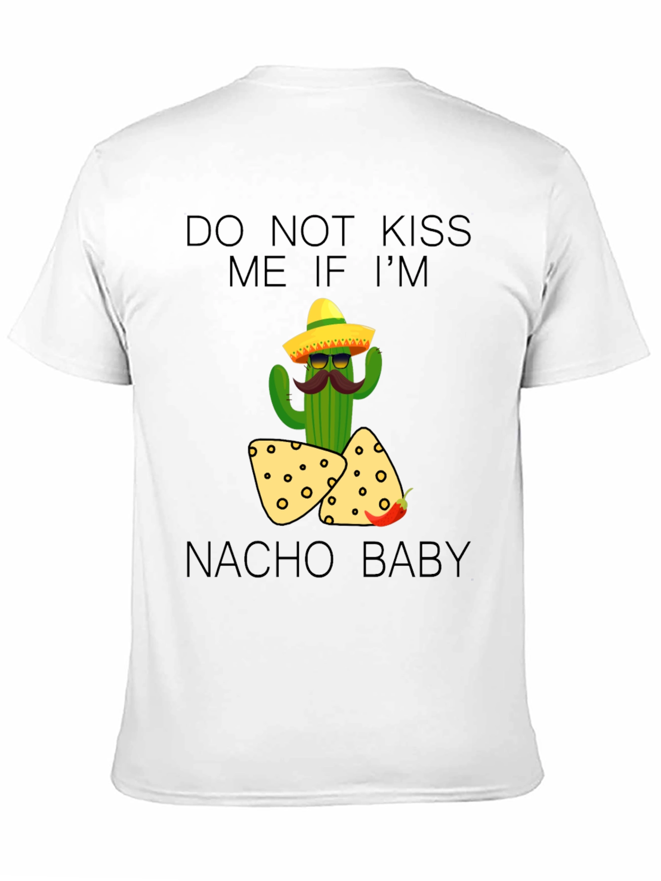 Do Not Kiss Me Nacho Baby T-Shirt