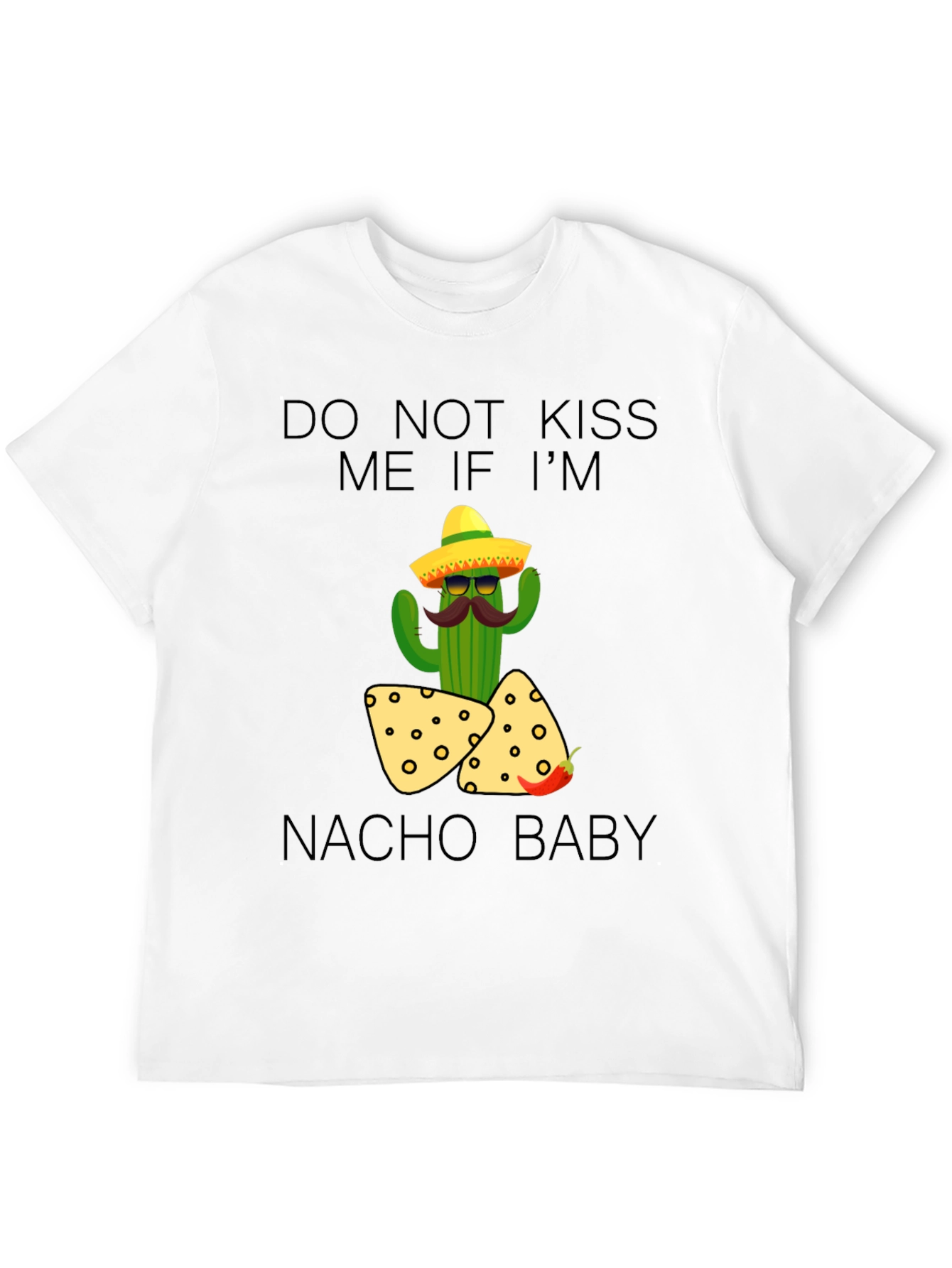 Do Not Kiss Me Nacho Baby T-Shirt