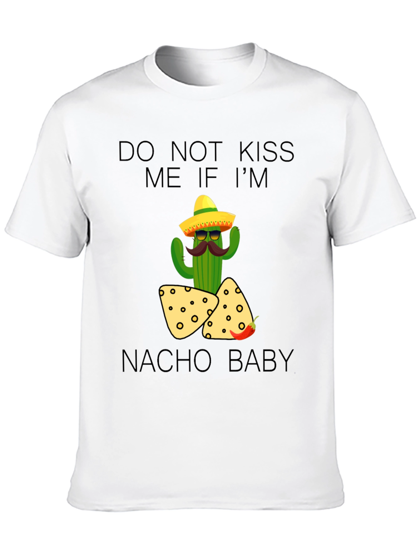 Do Not Kiss Me Nacho Baby T-Shirt