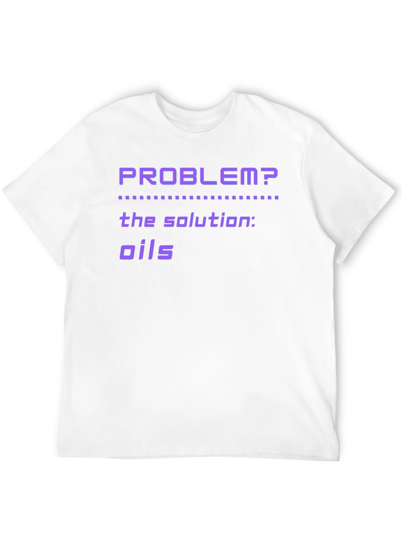 Problem? Oils T-Shirt - Essential Oil Solution Tee