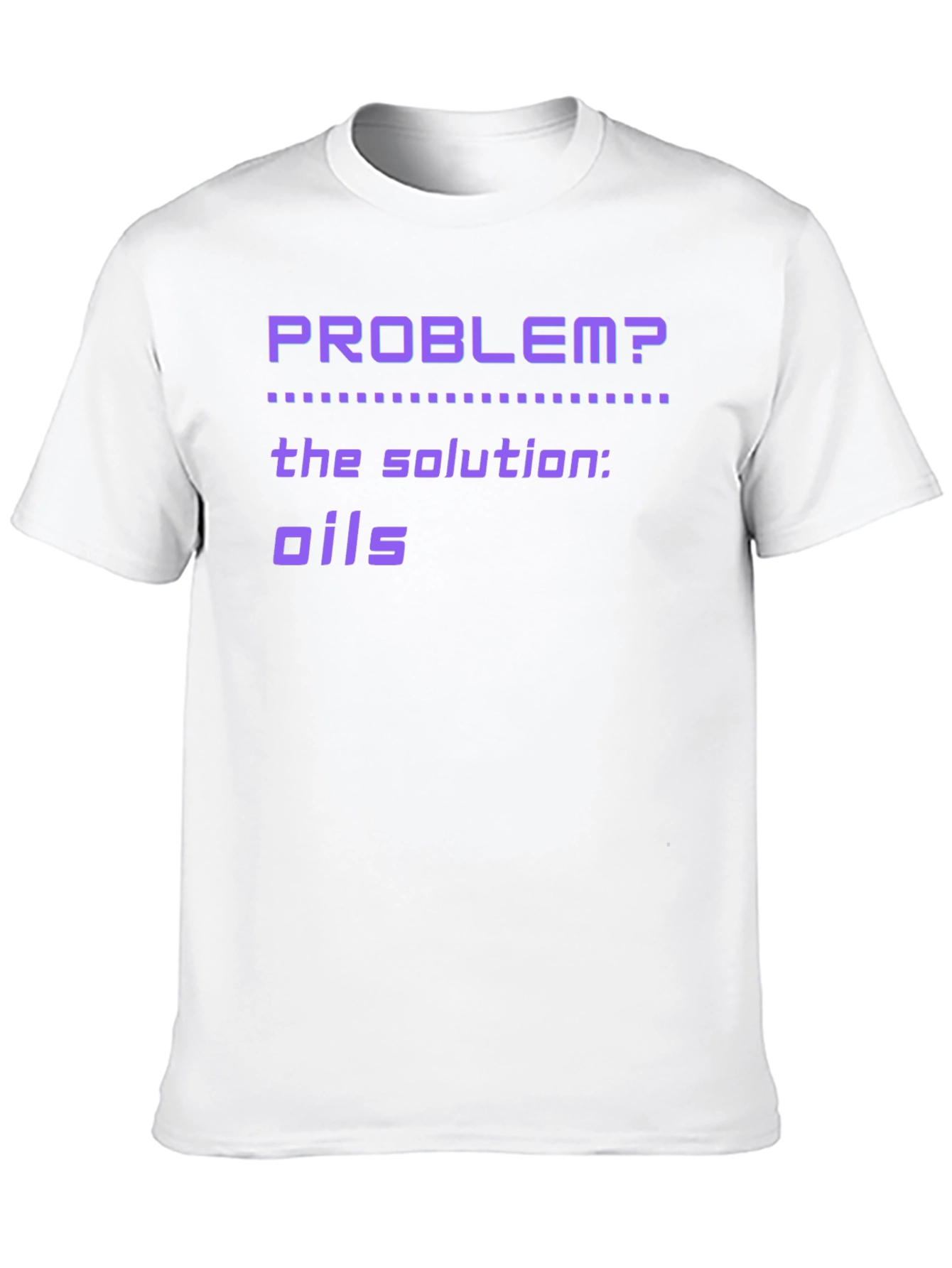 Problem? Oils T-Shirt - Essential Oil Solution Tee