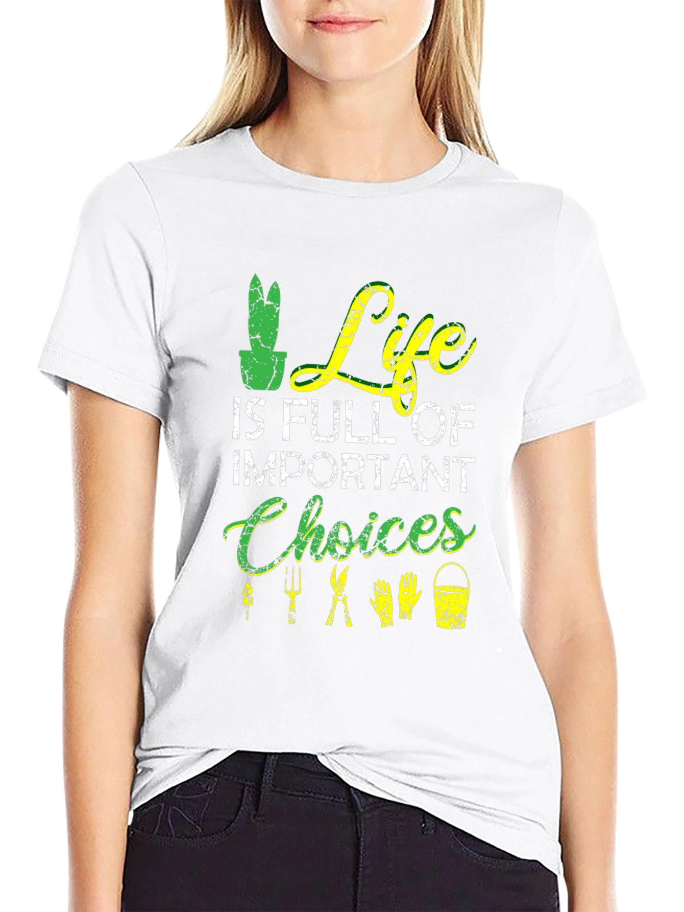 Gardening T-Shirt: Life is Full of Important Choices