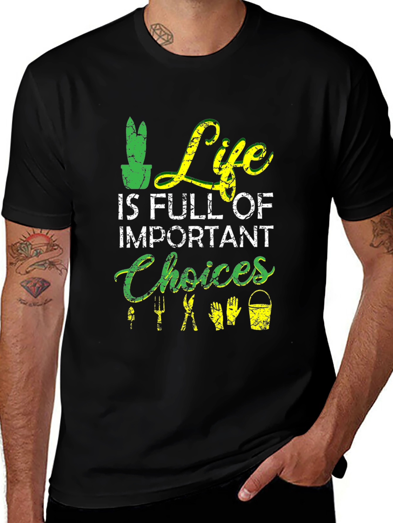 Gardening T-Shirt: Life is Full of Important Choices