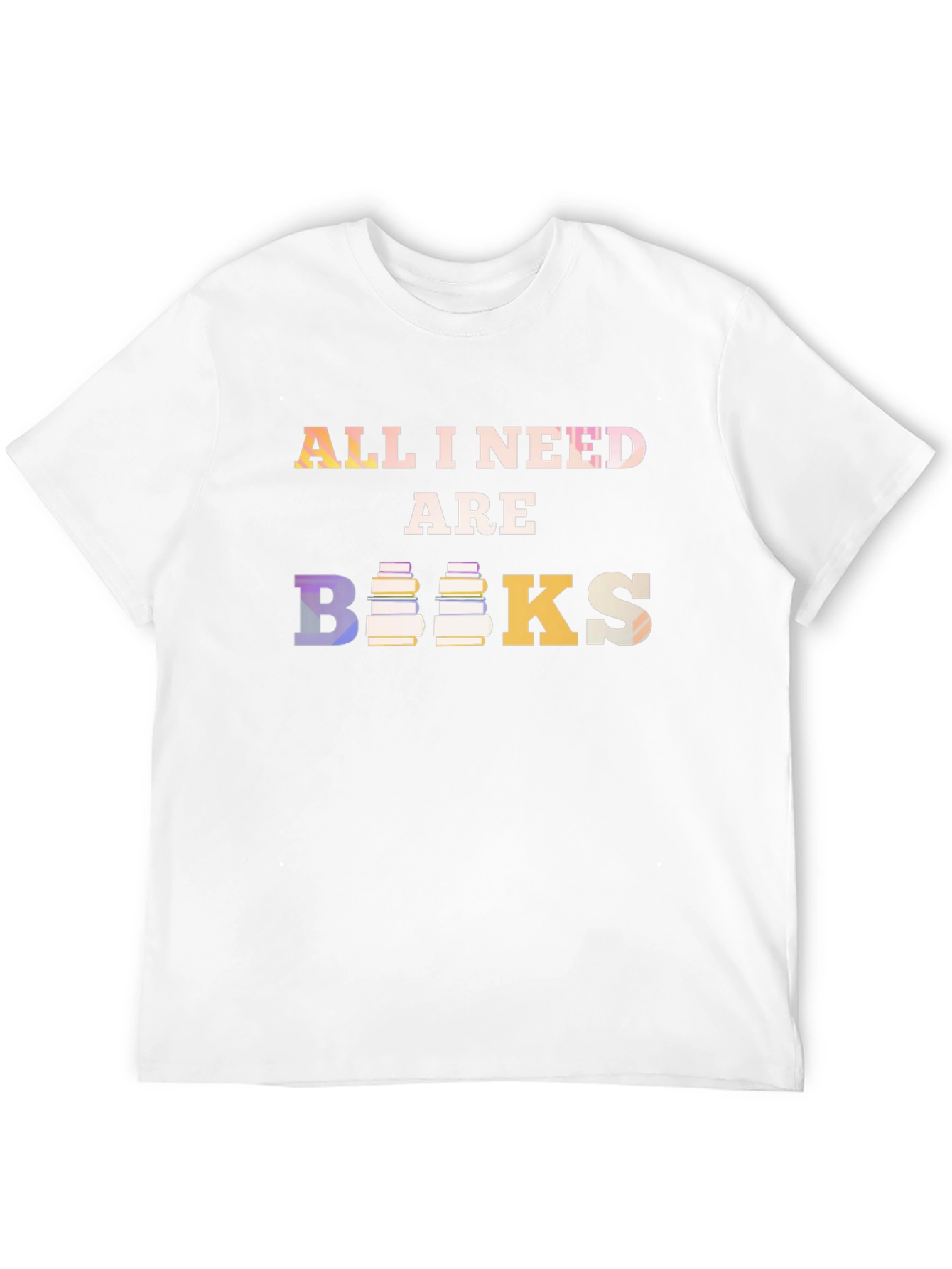 All I Need Are Books T-Shirt