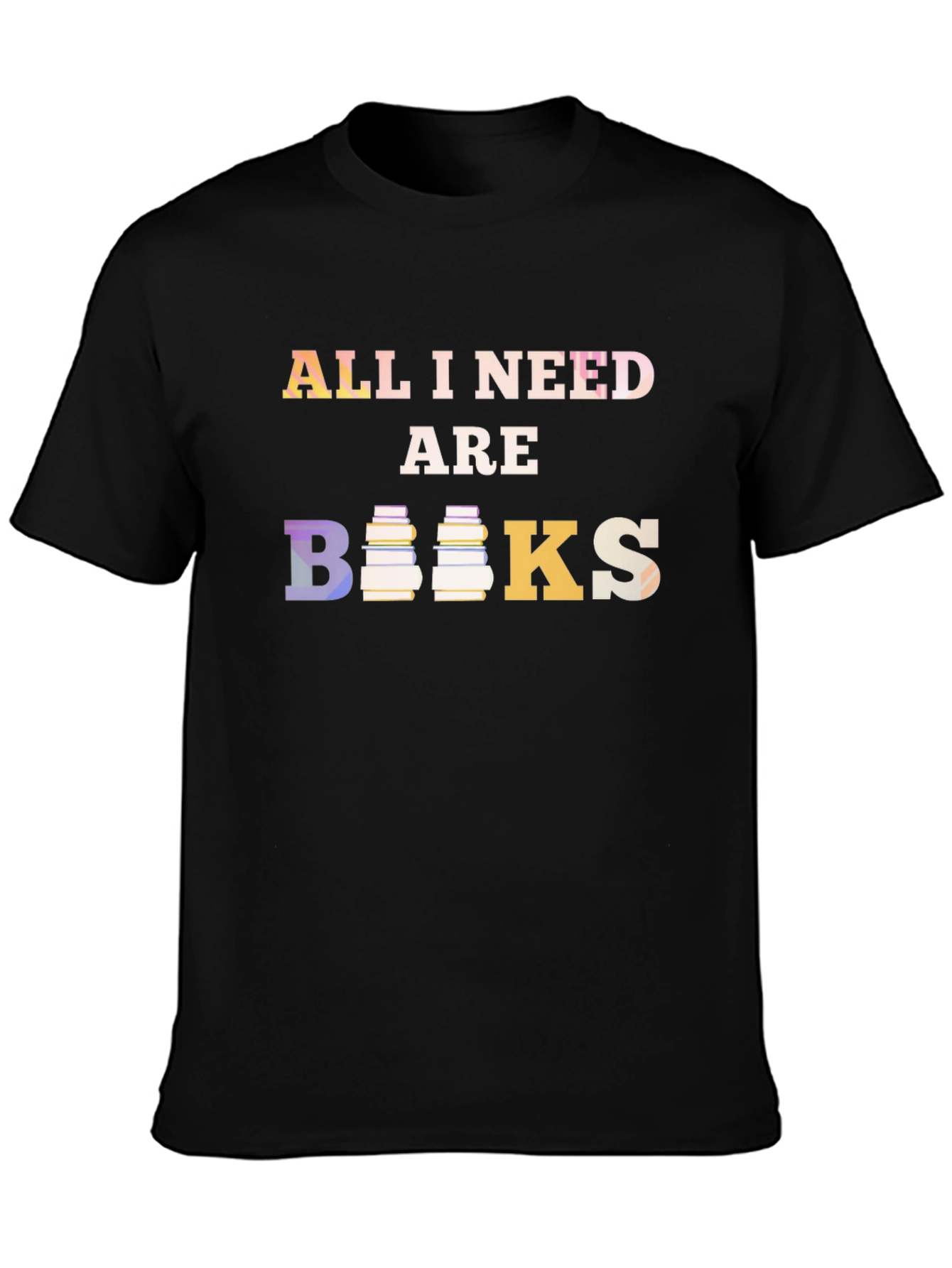 All I Need Are Books T-Shirt