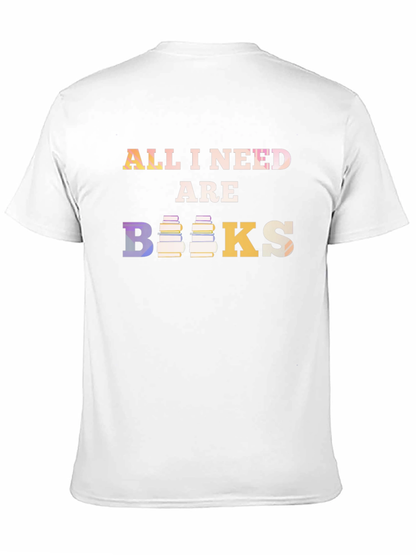 All I Need Are Books T-Shirt