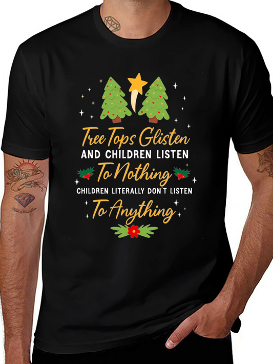 Christmas Humor T-Shirt: Tree Tops Glisten Tee