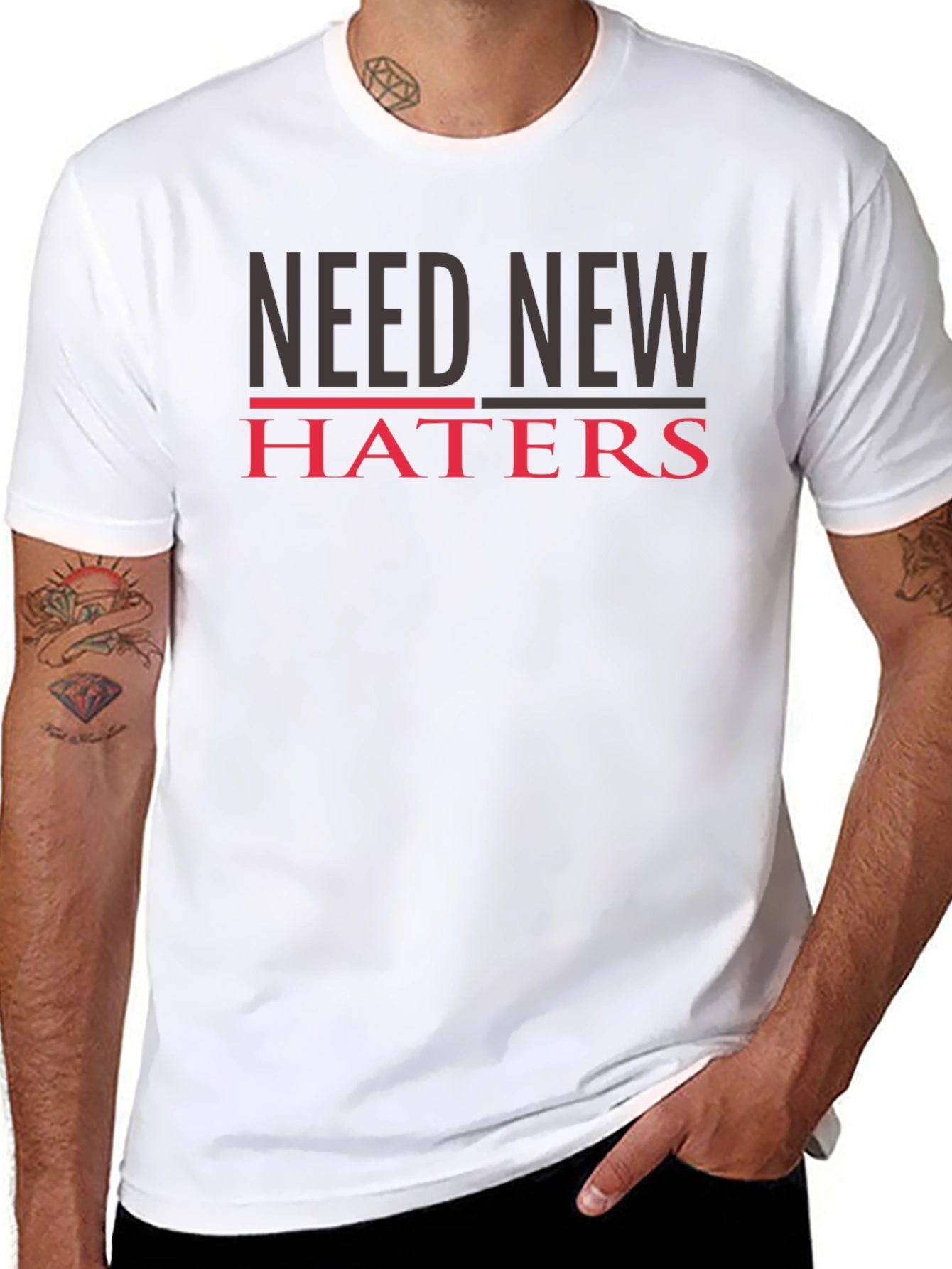 Need New Haters T-Shirt - Funny Slogan Tee