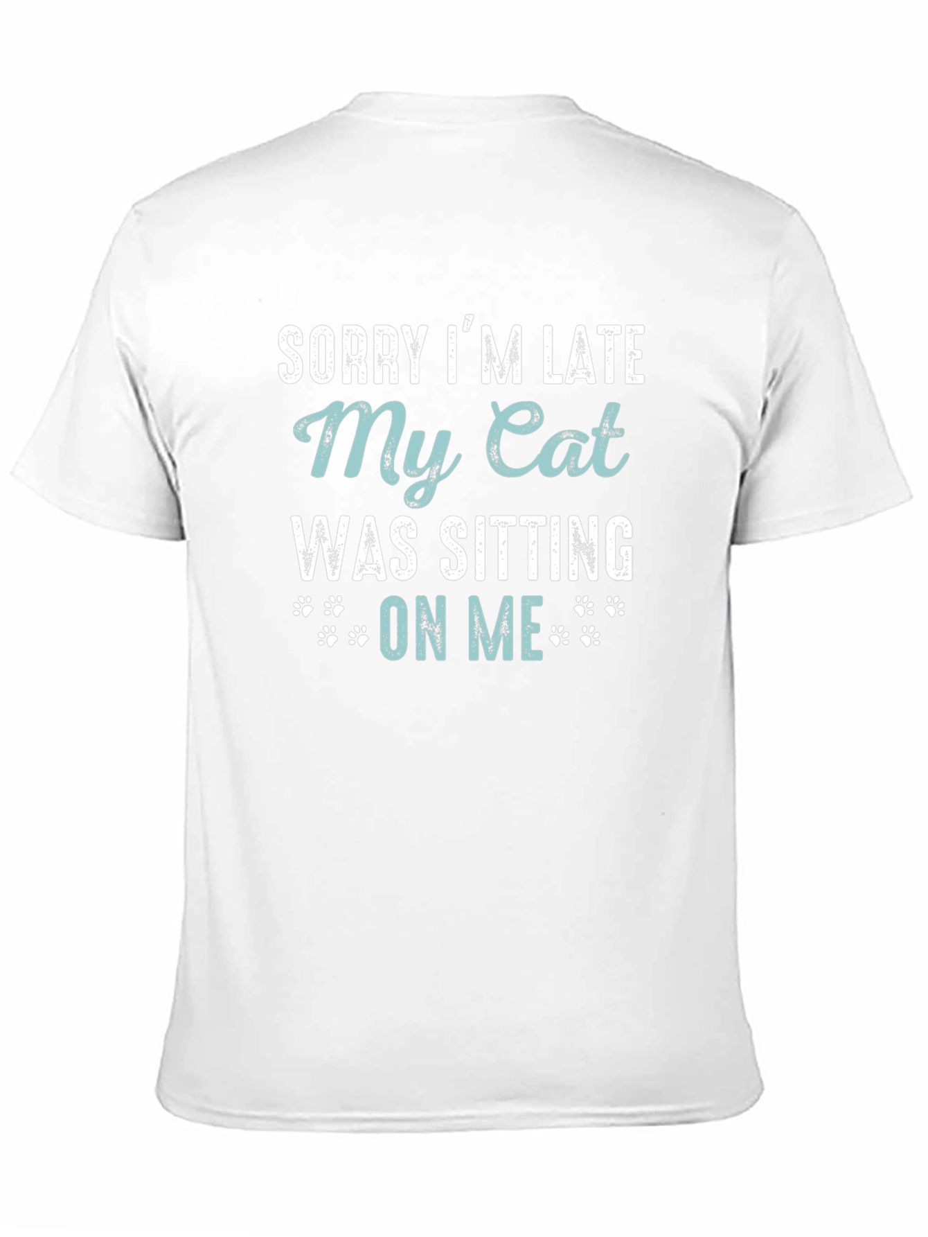 Funny Cat Lover T-Shirt - Sorry Im Late